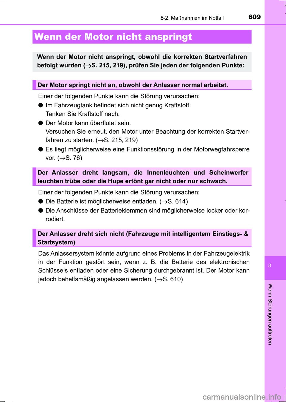 TOYOTA AURIS TOURING SPORTS 2017 Betriebsanleitungen (in German) 6098-2. Maßnahmen im Notfall
8
Wenn Störungen auftreten
UK_AURIS_Touring_Sports_EM (OM12L15M)
Einer der folgenden Punkte kann die Störung verursachen:
●Im Fahrzeugtank befindet sich nicht genug K TOYOTA AURIS TOURING SPORTS 2017 Betriebsanleitungen (in German) 6098-2. Maßnahmen im Notfall
8
Wenn Störungen auftreten
UK_AURIS_Touring_Sports_EM (OM12L15M)
Einer der folgenden Punkte kann die Störung verursachen:
●Im Fahrzeugtank befindet sich nicht genug K