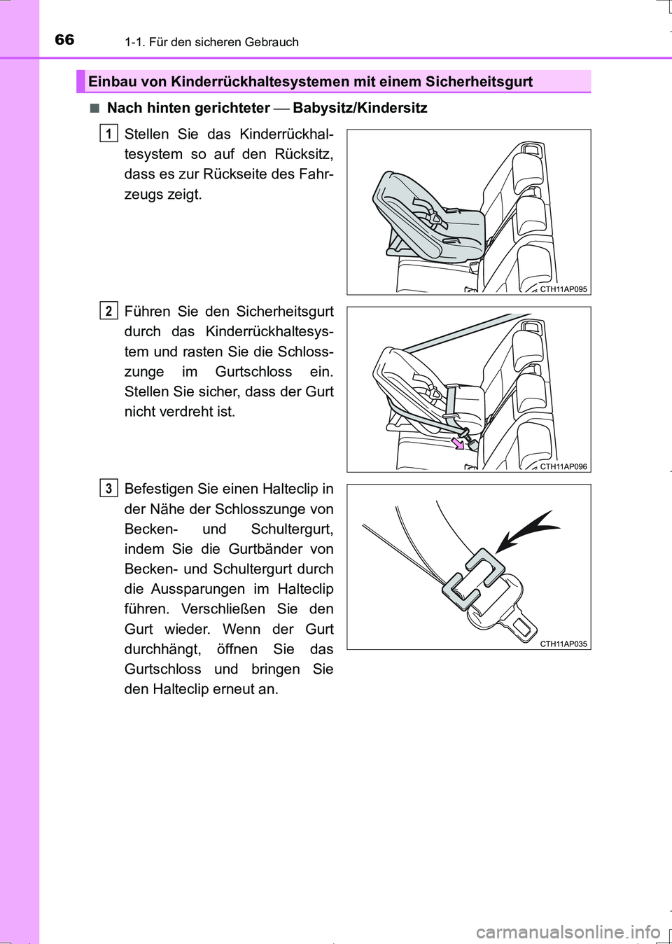 TOYOTA AURIS TOURING SPORTS 2017  Betriebsanleitungen (in German) 661-1. Für den sicheren Gebrauch
UK_AURIS_Touring_Sports_EM (OM12L15M)■
Nach hinten gerichteter  Babysitz/Kindersitz
Stellen Sie das Kinderrückhal-
tesystem so auf den Rücksitz,
dass es zur R