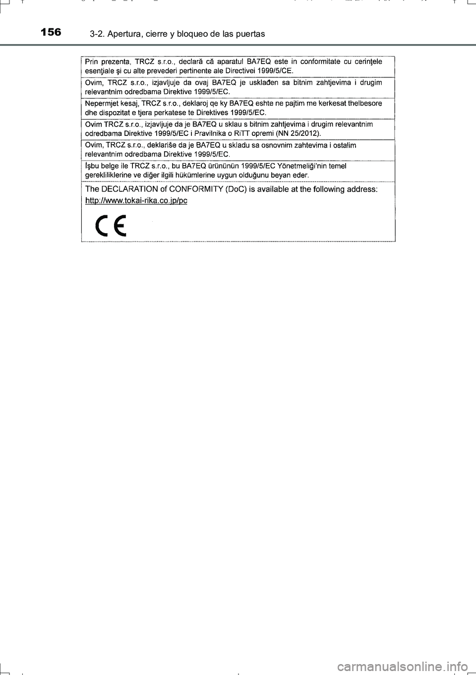 TOYOTA AURIS TOURING SPORTS 2017  Manual del propietario (in Spanish) 1563-2. Apertura, cierre y bloqueo de las puertas
UK_AURIS_Touring_Sport_ES (OM12L16S)
AURIS Touring Sports_OM_Spanish_OM12L16S.book  156 ページ  ２０１６年７月２９日　金曜日　午後