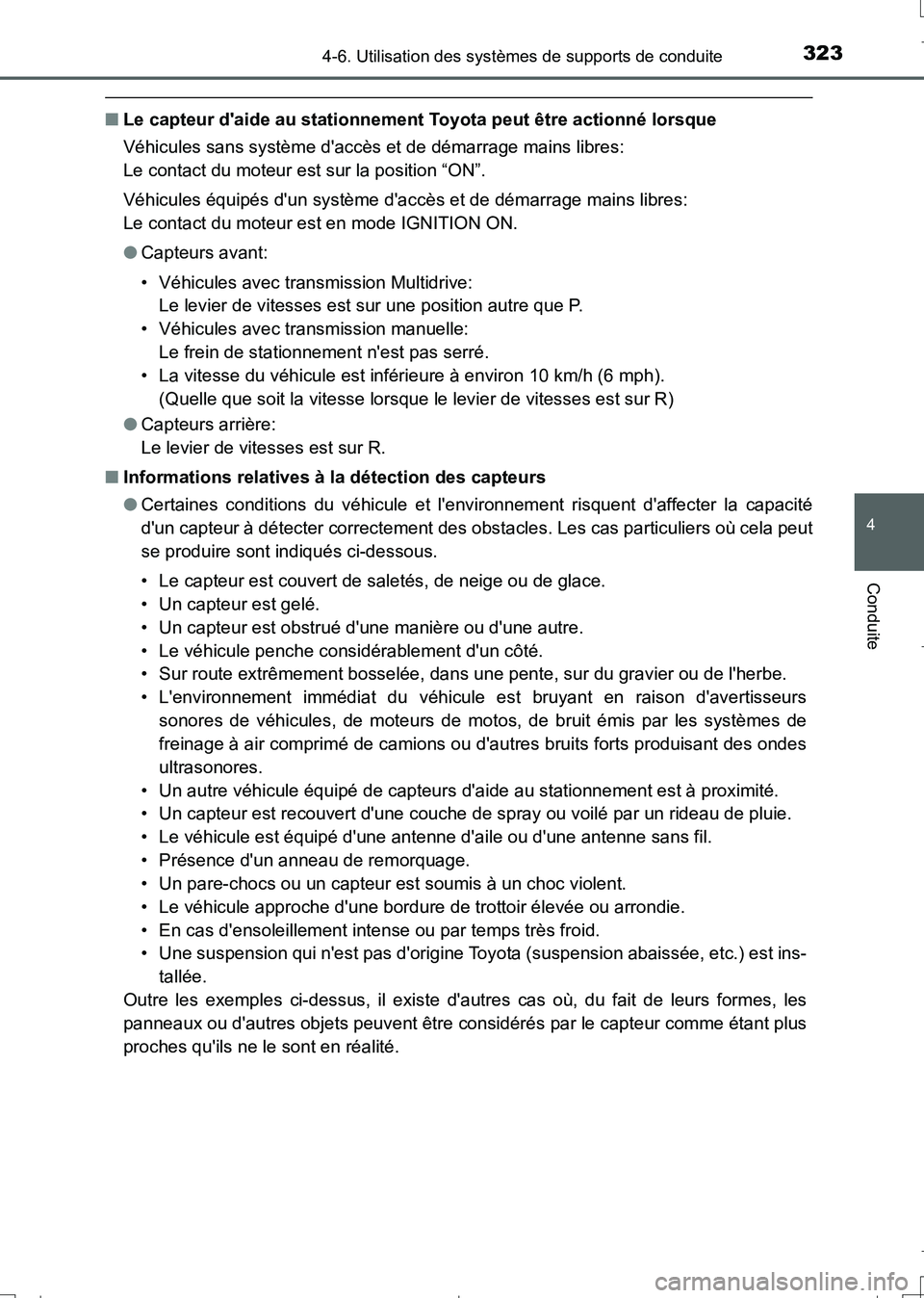 TOYOTA AURIS TOURING SPORTS 2017 Manuel du propriétaire (in French) 3234-6. Utilisation des systèmes de supports de conduite
4
Conduite
UK_AURIS_Touring_Sport_EK (OM12L14K)
■Le capteur daide au stationnement Toyota peut être actionné lorsque
Véhicules sans syst TOYOTA AURIS TOURING SPORTS 2017 Manuel du propriétaire (in French) 3234-6. Utilisation des systèmes de supports de conduite
4
Conduite
UK_AURIS_Touring_Sport_EK (OM12L14K)
■Le capteur daide au stationnement Toyota peut être actionné lorsque
Véhicules sans syst