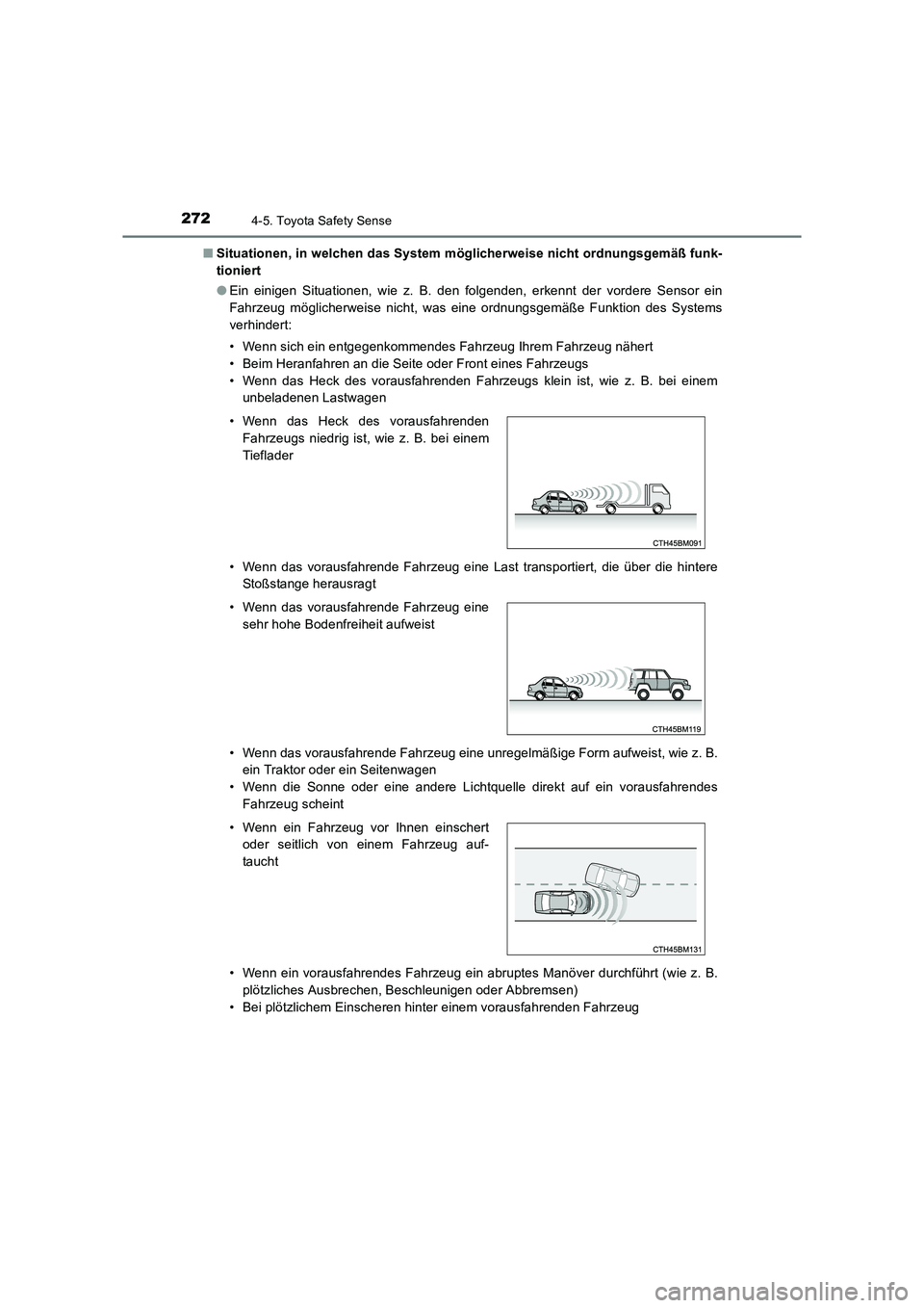 TOYOTA AURIS TOURING SPORTS 2016 Betriebsanleitungen (in German) 2724-5. Toyota Safety Sense
UK_AURIS_Touring_Sports_EM (OM12K55M)■
Situationen, in welchen das System möglicherweise nicht ordnungsgemäß funk-
tioniert
●Ein einigen Situationen, wie z. B. den f TOYOTA AURIS TOURING SPORTS 2016 Betriebsanleitungen (in German) 2724-5. Toyota Safety Sense
UK_AURIS_Touring_Sports_EM (OM12K55M)■
Situationen, in welchen das System möglicherweise nicht ordnungsgemäß funk-
tioniert
●Ein einigen Situationen, wie z. B. den f