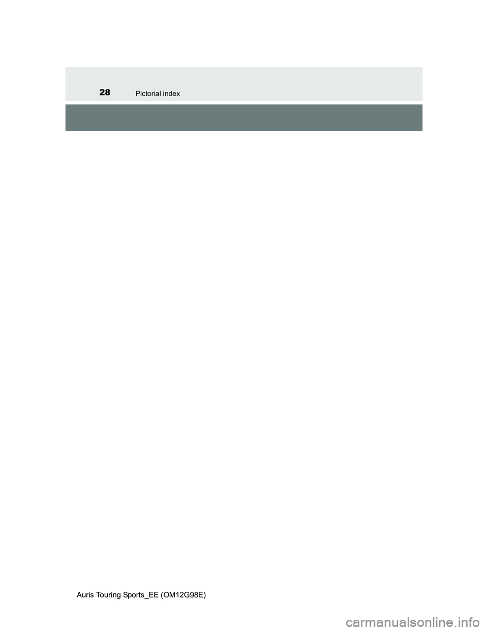 TOYOTA AURIS TOURING SPORTS 2014  Owners Manual 28Pictorial index
Auris Touring Sports_EE (OM12G98E) 
