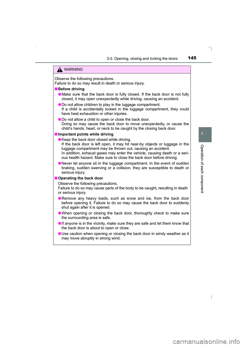 TOYOTA AVENSIS 2015  Owners Manual 1453-2. Opening, closing and locking the doors
3
Operation of each component
AVENSIS_OM_OM20C20E_(EE)
WARNING
Observe the following precautions.
Failure to do so may result in death or serious injury.