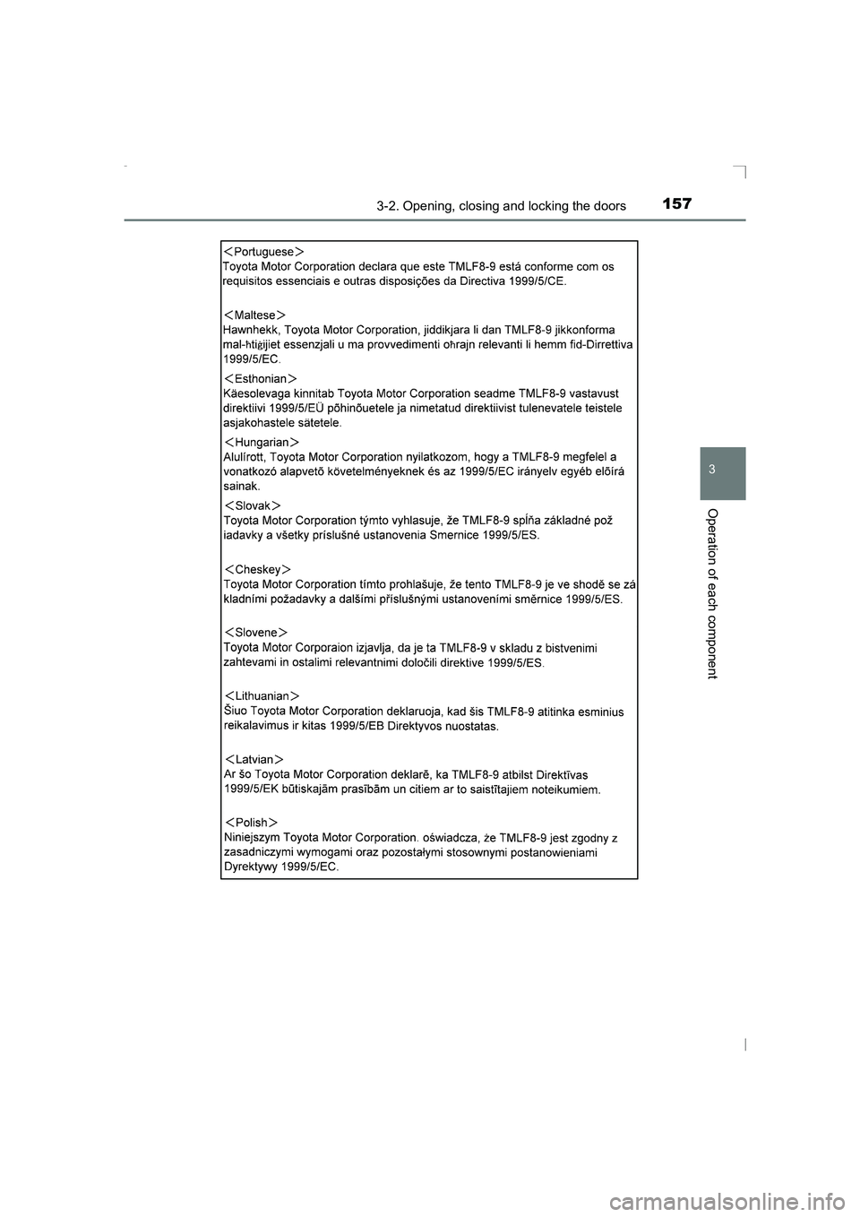 TOYOTA AVENSIS 2015  Owners Manual 1573-2. Opening, closing and locking the doors
3
Operation of each component
AVENSIS_OM_OM20C20E_(EE)
AVENSIS_OM_OM20C20E_(EE).book  Page 157  Thursday, January 29, 2015  1:47 PM 