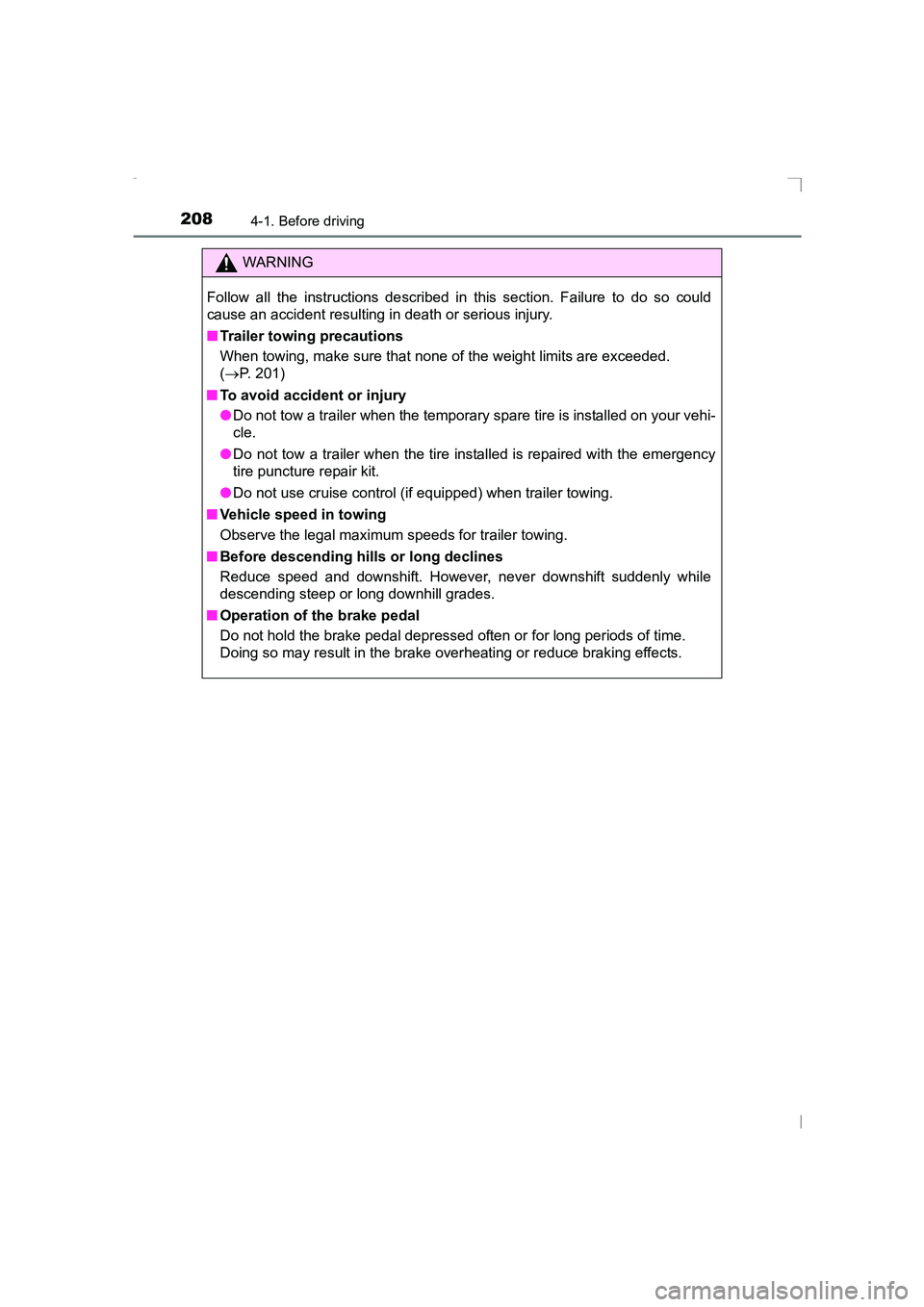 TOYOTA AVENSIS 2015 Owners Manual 2084-1. Before driving
AVENSIS_OM_OM20C20E_(EE)
WARNING
Follow all the instructions described in this section. Failure to do so could
cause an accident resulting in death or serious injury.
■ Trail TOYOTA AVENSIS 2015 Owners Manual 2084-1. Before driving
AVENSIS_OM_OM20C20E_(EE)
WARNING
Follow all the instructions described in this section. Failure to do so could
cause an accident resulting in death or serious injury.
■ Trail