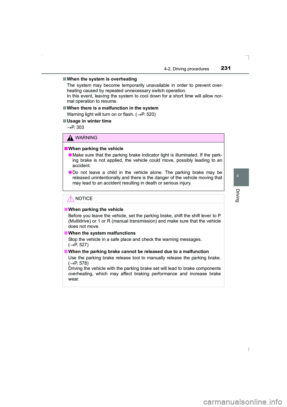 TOYOTA AVENSIS 2015 Owners Manual 2314-2. Driving procedures
4
Driving
AVENSIS_OM_OM20C20E_(EE)■
When the system is overheating
The system may become temporarily unavailable in order to prevent over-
heating caused by repeated unnec TOYOTA AVENSIS 2015 Owners Manual 2314-2. Driving procedures
4
Driving
AVENSIS_OM_OM20C20E_(EE)■
When the system is overheating
The system may become temporarily unavailable in order to prevent over-
heating caused by repeated unnec