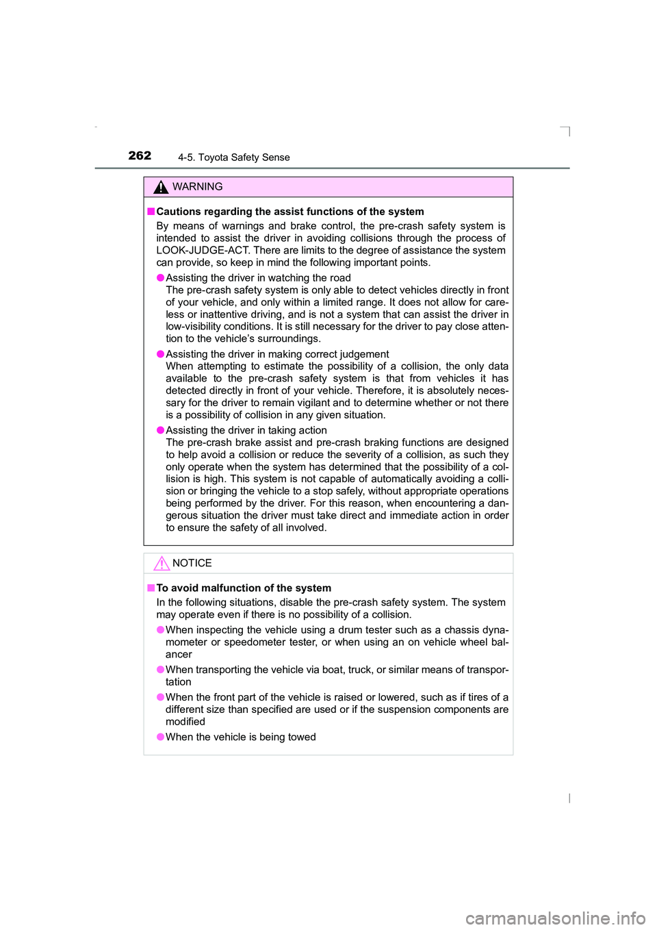TOYOTA AVENSIS 2015  Owners Manual 2624-5. Toyota Safety Sense
AVENSIS_OM_OM20C20E_(EE)
WARNING
■ Cautions regarding the assist functions of the system
By means of warnings and brake control, the pre-crash safety system is
intended t
