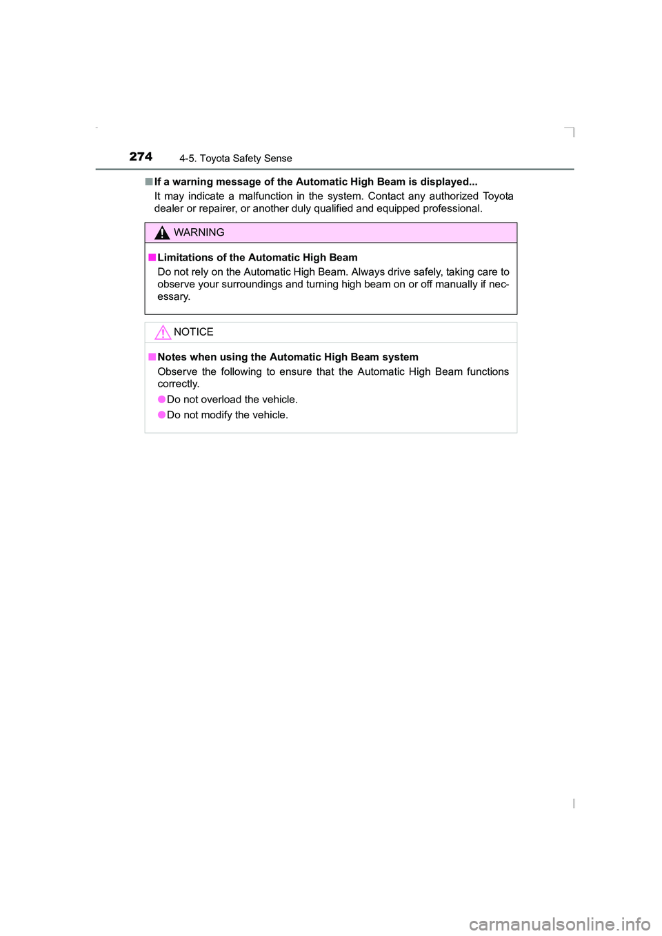 TOYOTA AVENSIS 2015  Owners Manual 2744-5. Toyota Safety Sense
AVENSIS_OM_OM20C20E_(EE)■
If a warning message of the Automatic High Beam is displayed...
It may indicate a malfunction in the system. Contact any authorized Toyota
deale