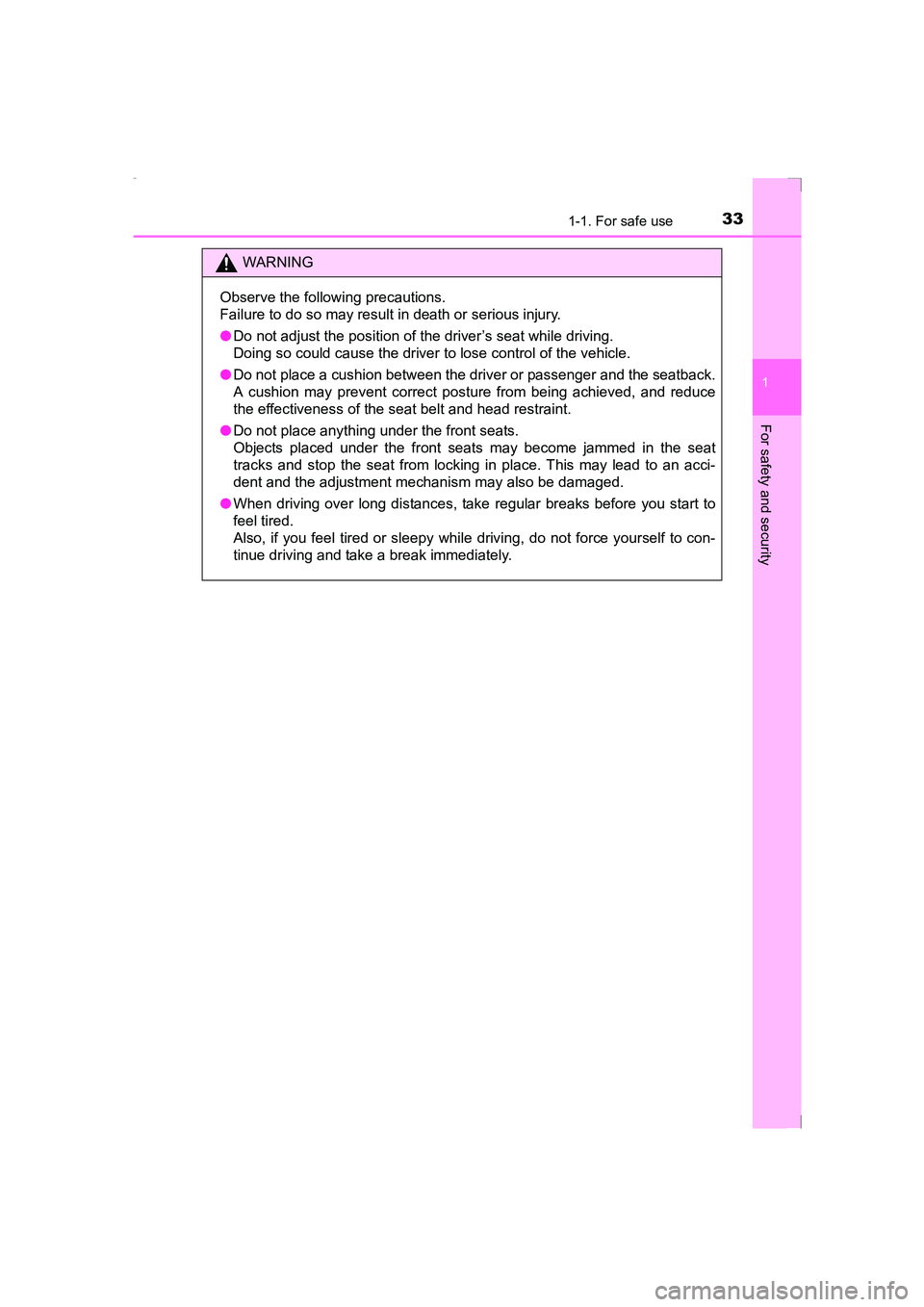 TOYOTA AVENSIS 2015  Owners Manual 331-1. For safe use
1
AVENSIS_OM_OM20C20E_(EE)
For safety and security
WARNING
Observe the following precautions.
Failure to do so may result in death or serious injury.
● Do not adjust the position