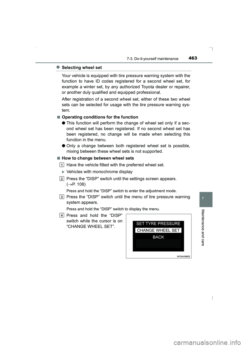 TOYOTA AVENSIS 2015 Owners Manual 4637-3. Do-it-yourself maintenance
AVENSIS_OM_OM20C20E_(EE)
7
Maintenance and care
◆Selecting wheel set
Your vehicle is equipped with tire pressure warning system with the
function to have ID codes TOYOTA AVENSIS 2015 Owners Manual 4637-3. Do-it-yourself maintenance
AVENSIS_OM_OM20C20E_(EE)
7
Maintenance and care
◆Selecting wheel set
Your vehicle is equipped with tire pressure warning system with the
function to have ID codes