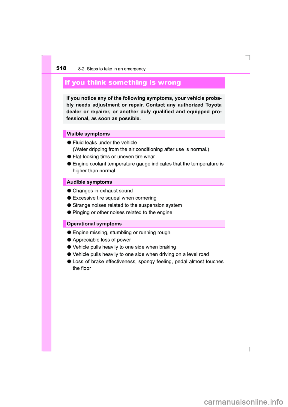 TOYOTA AVENSIS 2015 Owners Manual 5188-2. Steps to take in an emergency
AVENSIS_OM_OM20C20E_(EE)
If you think something is wrong
●Fluid leaks under the vehicle
(Water dripping from the air conditioning after use is normal.)
● Flat TOYOTA AVENSIS 2015 Owners Manual 5188-2. Steps to take in an emergency
AVENSIS_OM_OM20C20E_(EE)
If you think something is wrong
●Fluid leaks under the vehicle
(Water dripping from the air conditioning after use is normal.)
● Flat