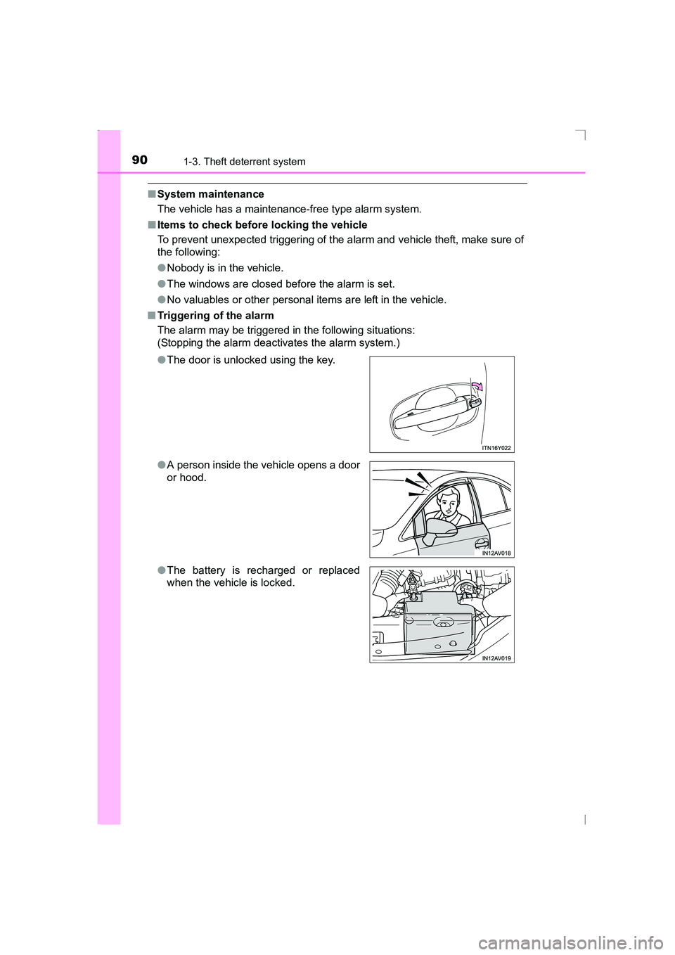 TOYOTA AVENSIS 2015  Owners Manual 901-3. Theft deterrent system
AVENSIS_OM_OM20C20E_(EE)
■System maintenance
The vehicle has a maintenance-free type alarm system.
■ Items to check before locking the vehicle
To prevent unexpected t