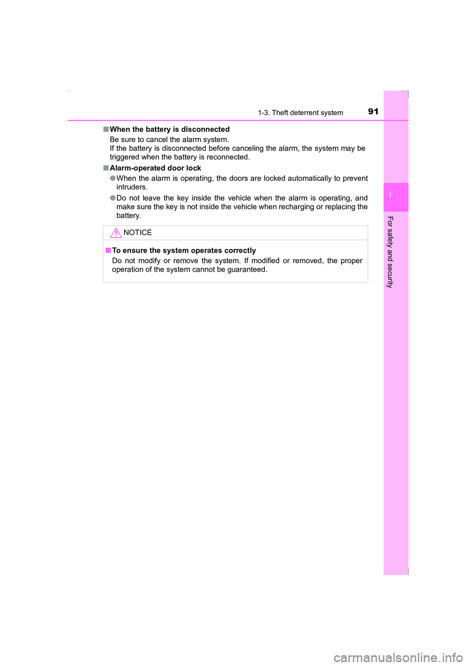 TOYOTA AVENSIS 2015  Owners Manual 911-3. Theft deterrent system
1
AVENSIS_OM_OM20C20E_(EE)
For safety and security
■When the battery is disconnected
Be sure to cancel the alarm system.
If the battery is disconnected before canceling
