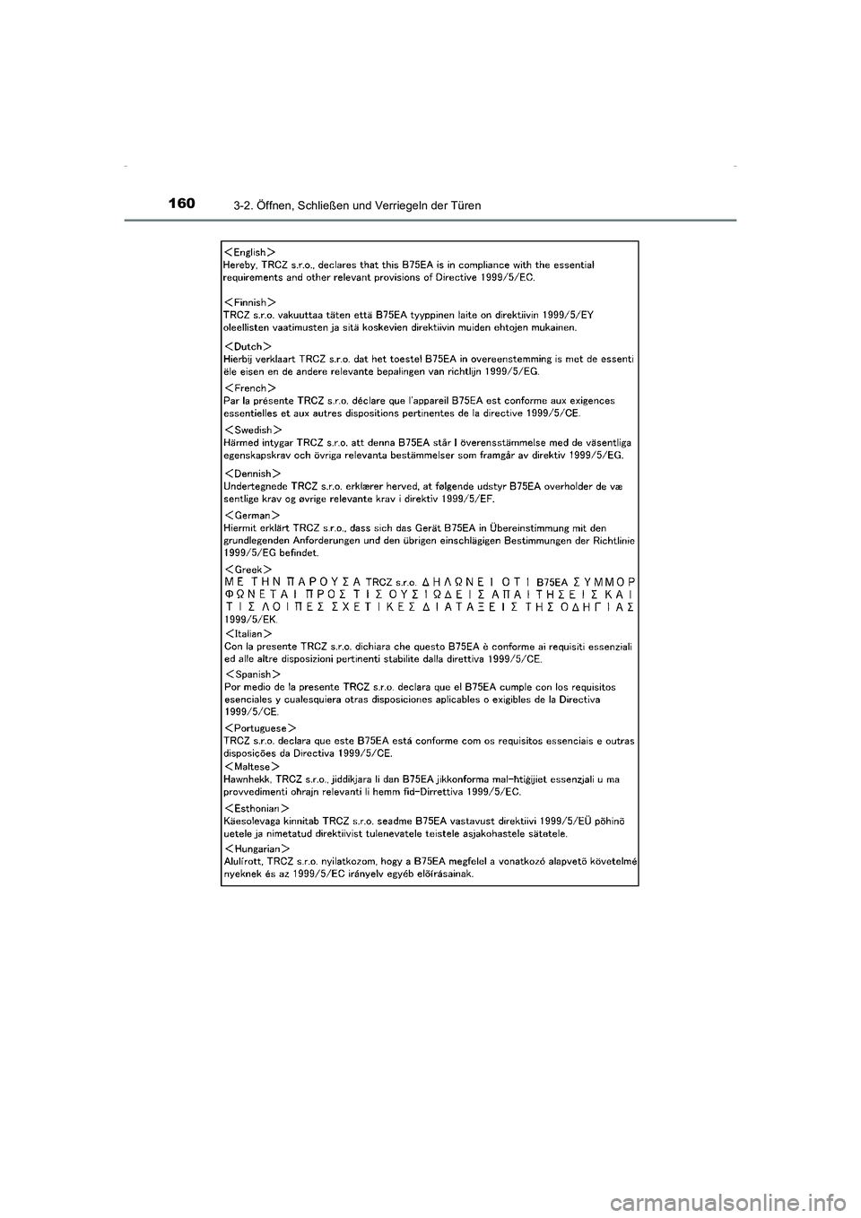 TOYOTA AVENSIS 2015  Betriebsanleitungen (in German) 1603-2. Öffnen, Schließen und Verriegeln der Türen
AVENSIS_OM_OM20C22M_(EM)
AVENSIS_OM_OM20C22M_(EM).book  Page 160  Friday, February 6, 2015  8:11 PM 