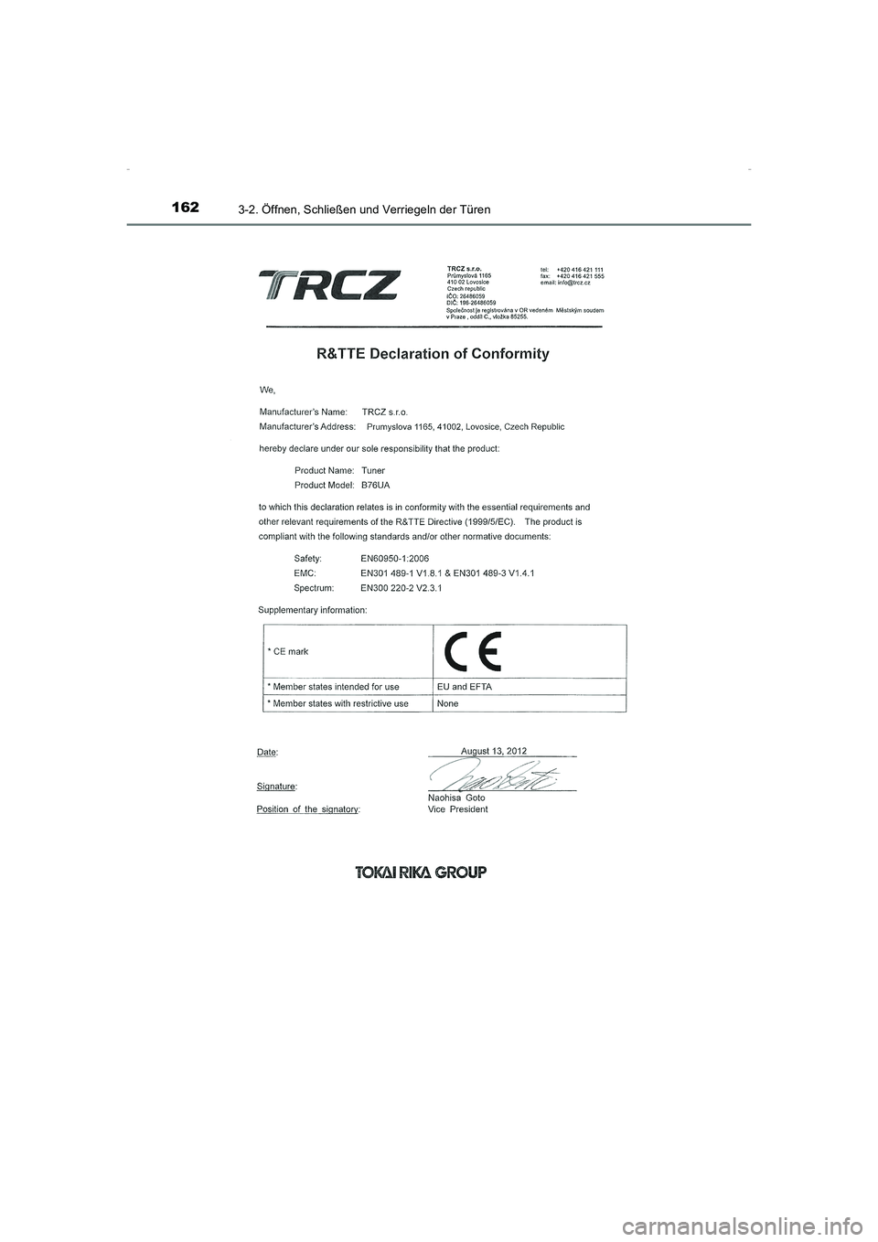 TOYOTA AVENSIS 2015  Betriebsanleitungen (in German) 1623-2. Öffnen, Schließen und Verriegeln der Türen
AVENSIS_OM_OM20C22M_(EM)
AVENSIS_OM_OM20C22M_(EM).book  Page 162  Friday, February 6, 2015  8:11 PM 