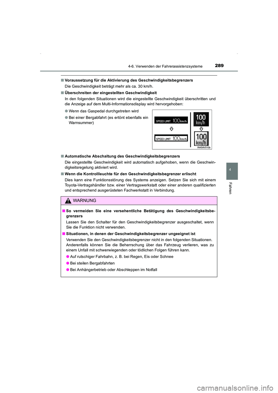 TOYOTA AVENSIS 2015  Betriebsanleitungen (in German) 2894-6. Verwenden der Fahrerassistenzsysteme
4
Fahren
AVENSIS_OM_OM20C22M_(EM)
■Voraussetzung für die Aktivierung  des Geschwindigkeitsbegrenzers
Die Geschwindigkeit beträgt mehr als ca. 30 km/h.
