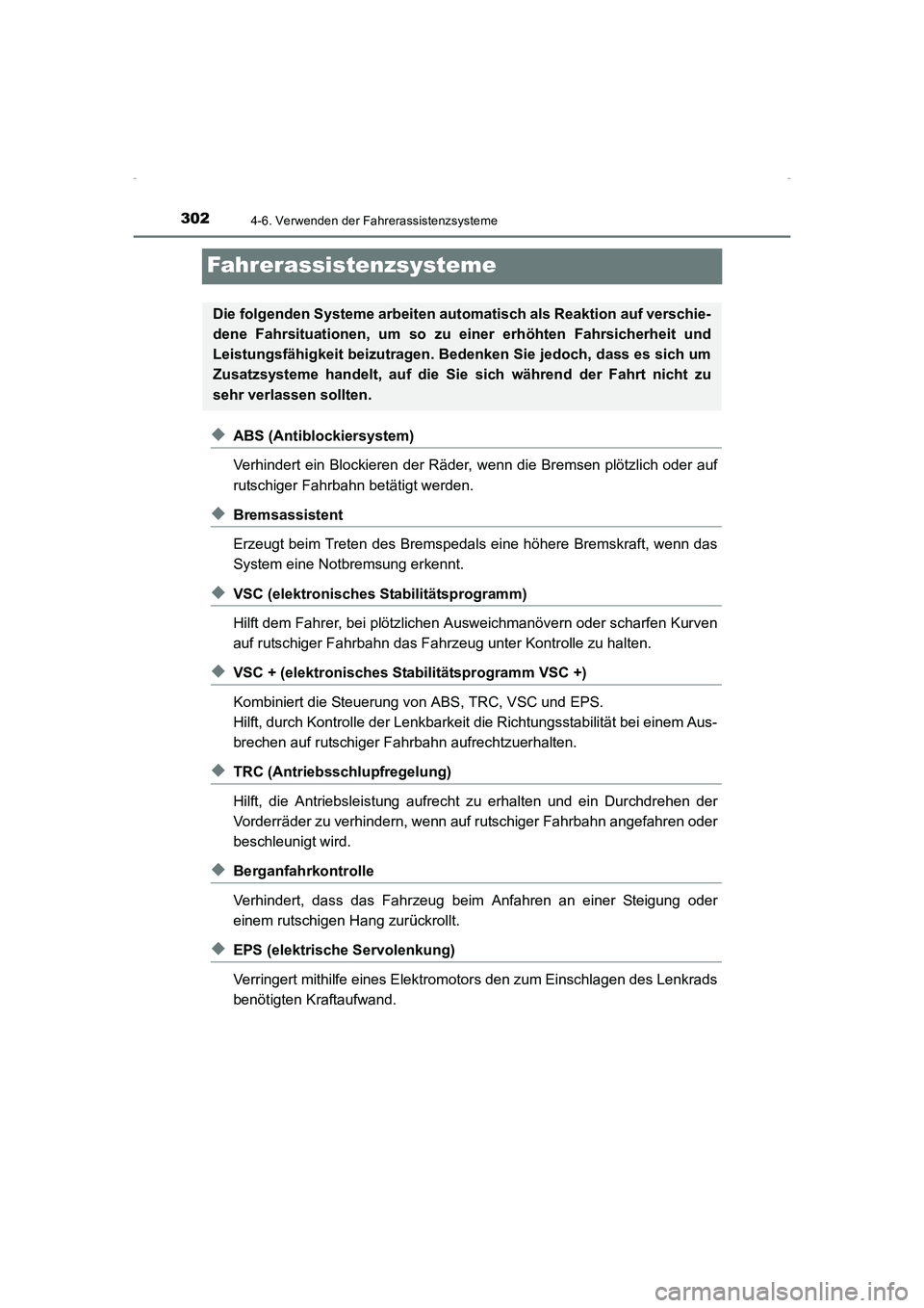 TOYOTA AVENSIS 2015 Betriebsanleitungen (in German) 3024-6. Verwenden der Fahrerassistenzsysteme
AVENSIS_OM_OM20C22M_(EM)
Fahrerassistenzsysteme
◆ABS (Antiblockiersystem)
Verhindert ein Blockieren der Räder, wenn die Bremsen plötzlich oder auf
ruts TOYOTA AVENSIS 2015 Betriebsanleitungen (in German) 3024-6. Verwenden der Fahrerassistenzsysteme
AVENSIS_OM_OM20C22M_(EM)
Fahrerassistenzsysteme
◆ABS (Antiblockiersystem)
Verhindert ein Blockieren der Räder, wenn die Bremsen plötzlich oder auf
ruts