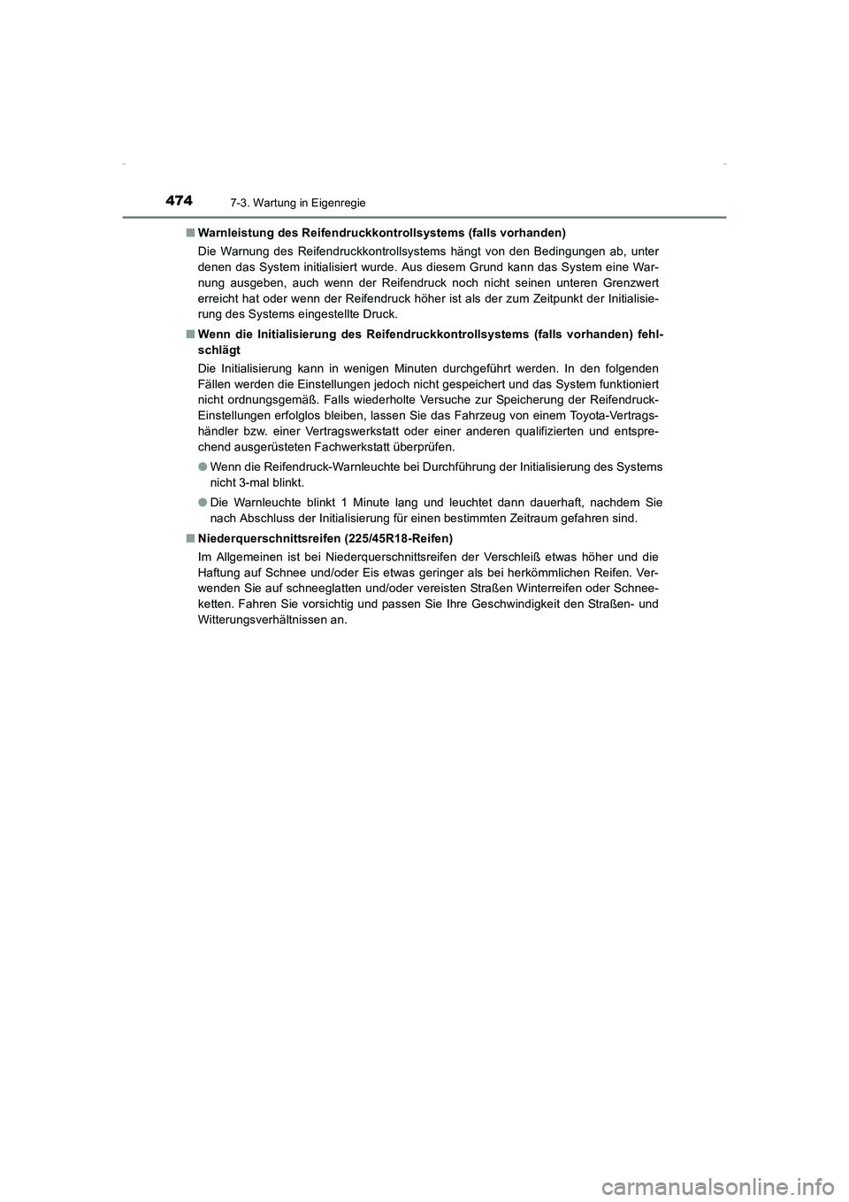 TOYOTA AVENSIS 2015  Betriebsanleitungen (in German) 4747-3. Wartung in Eigenregie
AVENSIS_OM_OM20C22M_(EM)■
Warnleistung des Reifendruckkontrollsystems (falls vorhanden)
Die Warnung des Reifendruckkontrollsystems hängt von den Bedingungen ab, unter
