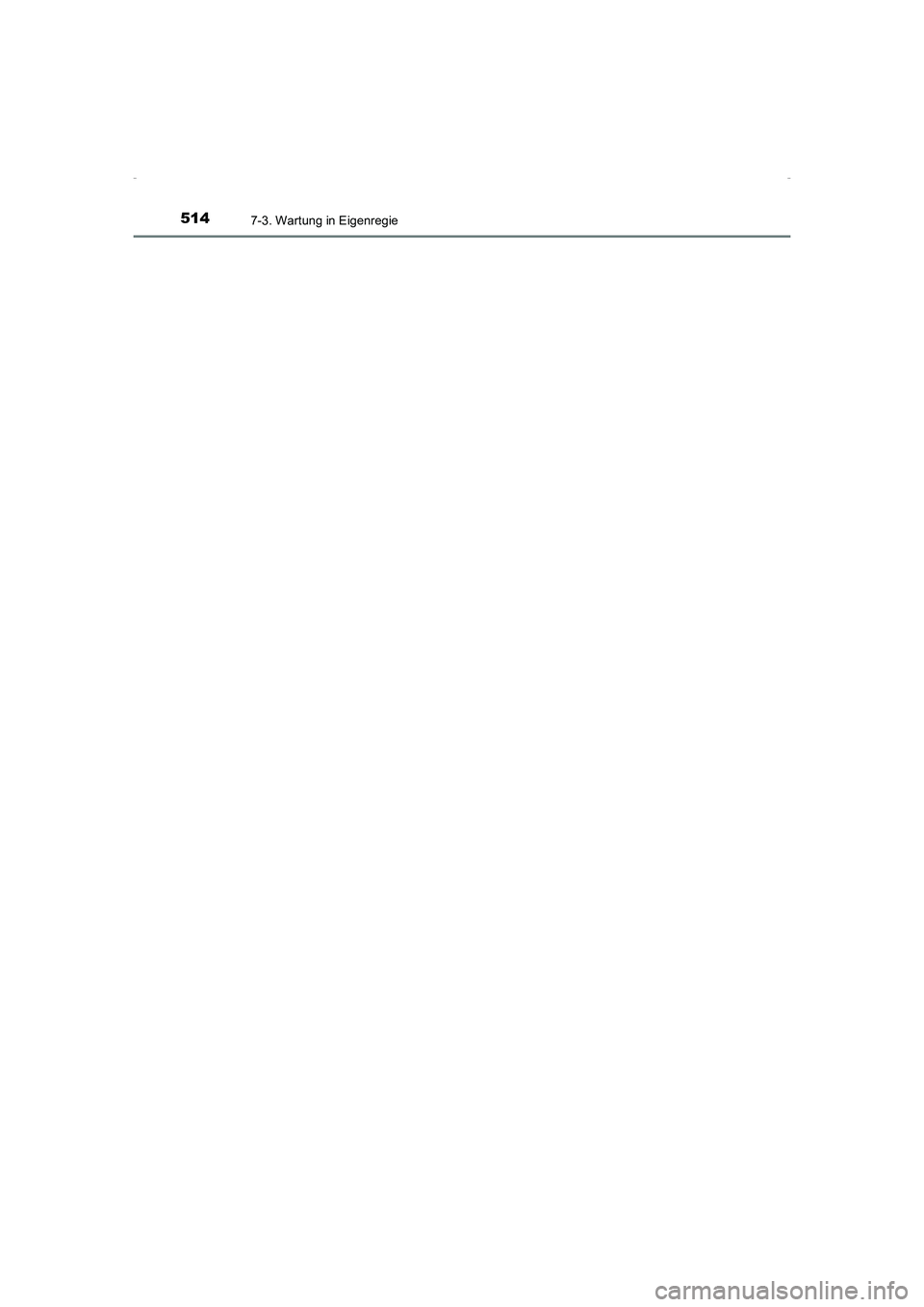 TOYOTA AVENSIS 2015  Betriebsanleitungen (in German) 5147-3. Wartung in Eigenregie
AVENSIS_OM_OM20C22M_(EM)
AVENSIS_OM_OM20C22M_(EM).book  Page 514  Friday, February 6, 2015  8:11 PM 