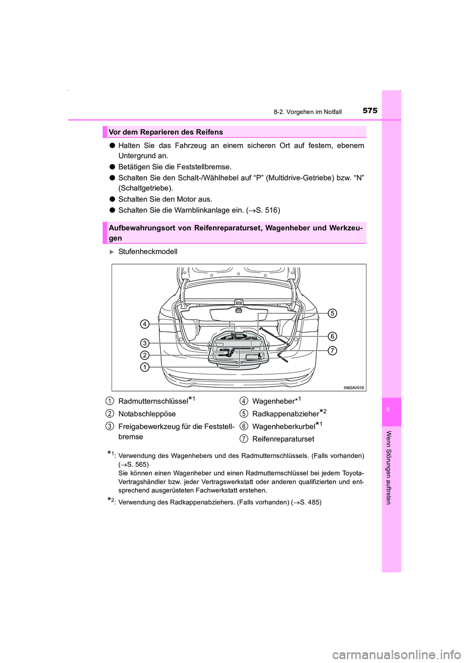 TOYOTA AVENSIS 2015 Betriebsanleitungen (in German) 5758-2. Vorgehen im Notfall
AVENSIS_OM_OM20C22M_(EM)
8
Wenn Störungen auftreten
●Halten Sie das Fahrzeug an einem sicheren Ort auf festem, ebenem
Untergrund an.
● Betätigen Sie die Feststellbrem TOYOTA AVENSIS 2015 Betriebsanleitungen (in German) 5758-2. Vorgehen im Notfall
AVENSIS_OM_OM20C22M_(EM)
8
Wenn Störungen auftreten
●Halten Sie das Fahrzeug an einem sicheren Ort auf festem, ebenem
Untergrund an.
● Betätigen Sie die Feststellbrem