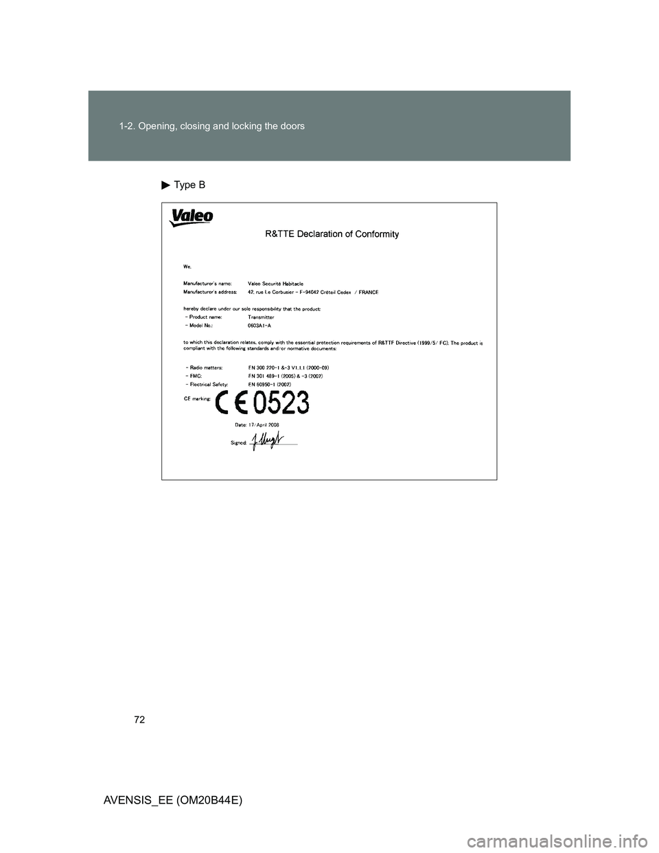 TOYOTA AVENSIS 2012  Owners Manual 72 1-2. Opening, closing and locking the doors
AVENSIS_EE (OM20B44E)
Type B 