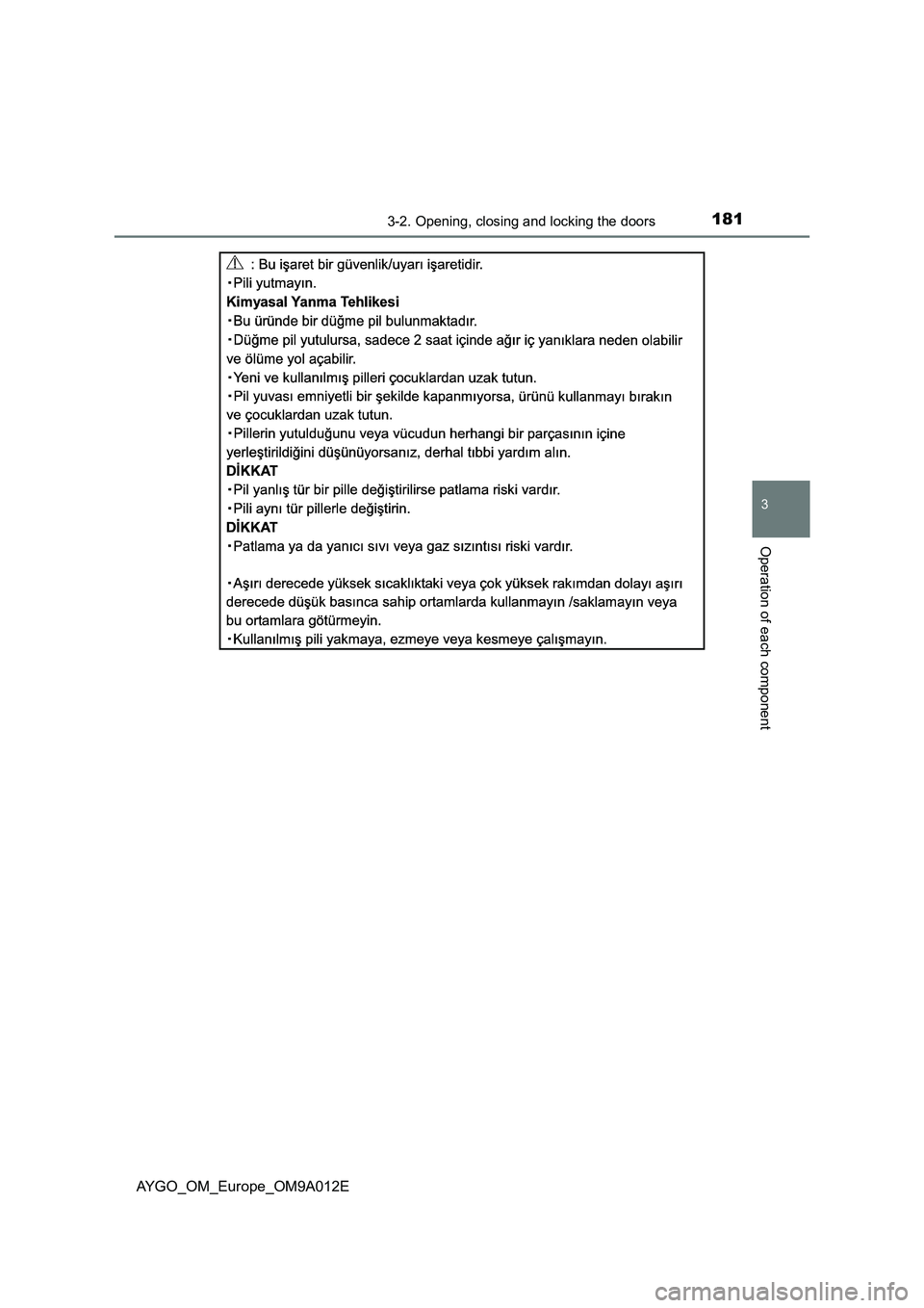 TOYOTA AYGO 2021  Owners Manual 1813-2. Opening, closing and locking the doors
3
Operation of each component
AYGO_OM_Europe_OM9A012E 