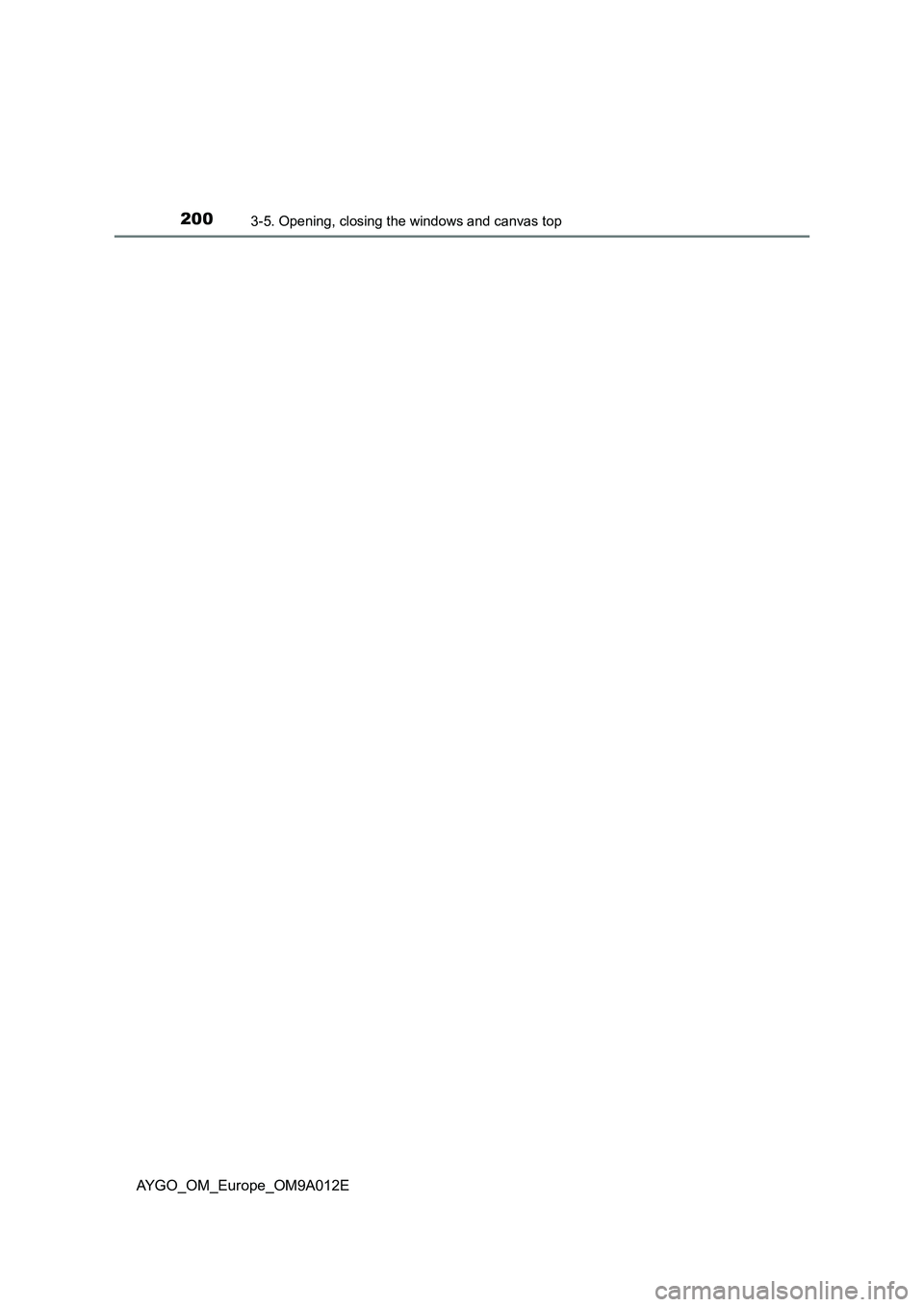 TOYOTA AYGO 2021  Owners Manual 2003-5. Opening, closing the windows and canvas top
AYGO_OM_Europe_OM9A012E 