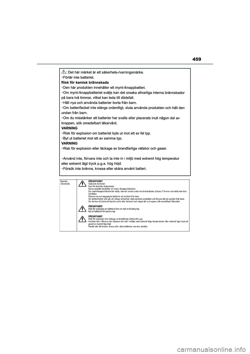 TOYOTA AYGO 2021  Bruksanvisningar (in Swedish) 459
AYGO Europe OM9A012SE
OM9A012SE.book  Page 459  Tuesday, February 2, 2021  1:47 PM 