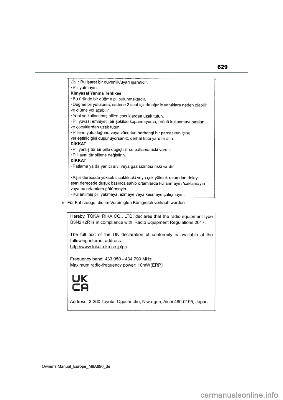 TOYOTA BZ4X 2023  Betriebsanleitungen (in German) 629
Owner’s Manual_Europe_M9A890_de
Für Fahrzeuge, die im Vereinigten Königreich verkauft werden 