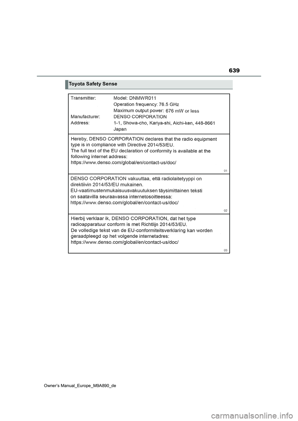 TOYOTA BZ4X 2023  Betriebsanleitungen (in German) 639
Owner’s Manual_Europe_M9A890_de
Toyota Safety Sense 