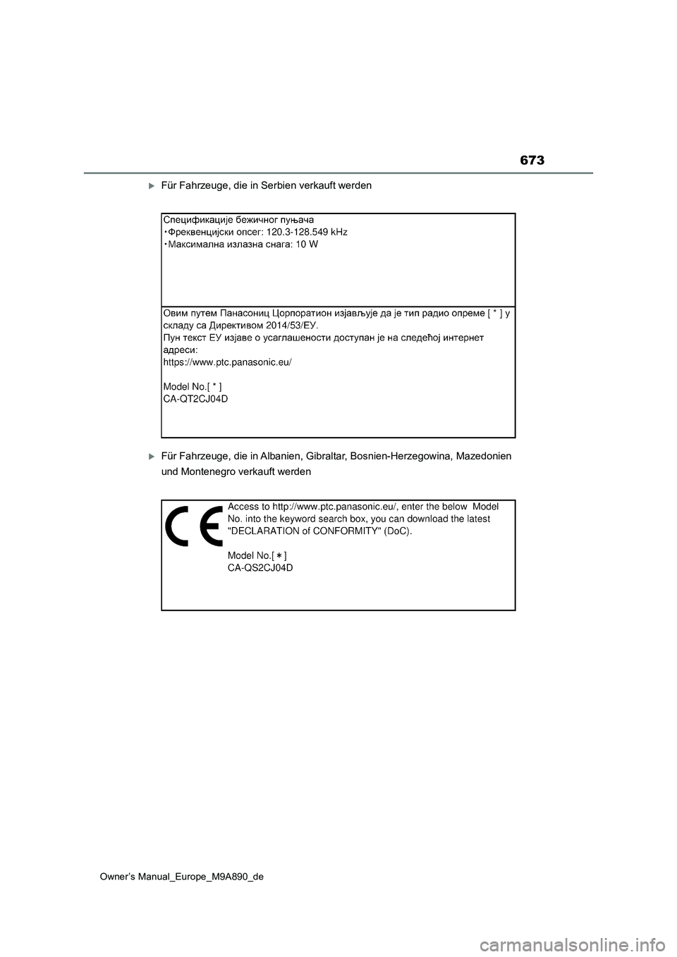 TOYOTA BZ4X 2023  Betriebsanleitungen (in German) 673
Owner’s Manual_Europe_M9A890_de
Für Fahrzeuge, die in Serbien verkauft werden
Für Fahrzeuge, die in Albanien, Gibraltar, Bosnien-Herzegowina, Mazedonien  
und Montenegro verkauft werden 