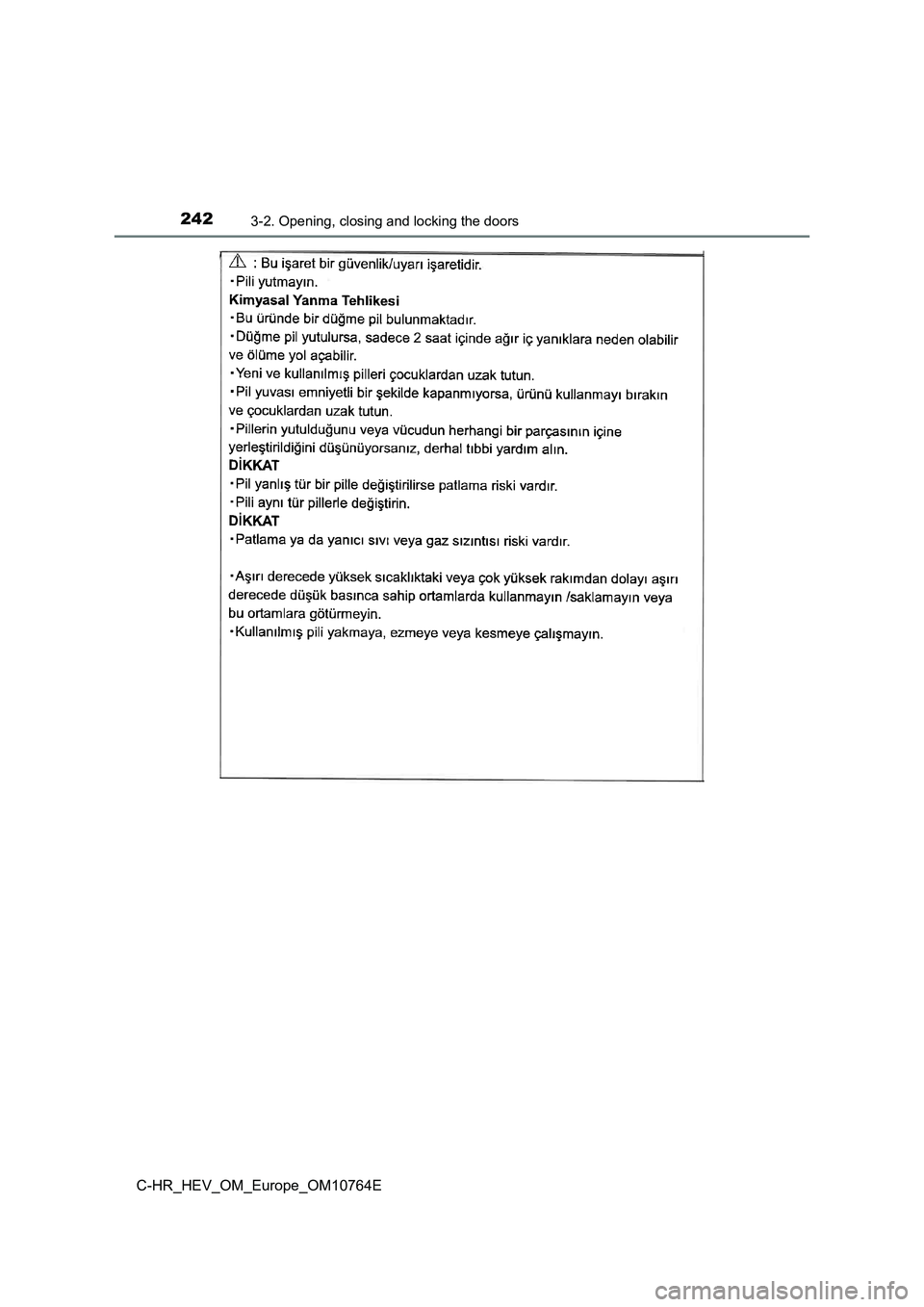 TOYOTA C-HR 2023  Owners Manual 2423-2. Opening, closing and locking the doors
C-HR_HEV_OM_Europe_OM10764E 
