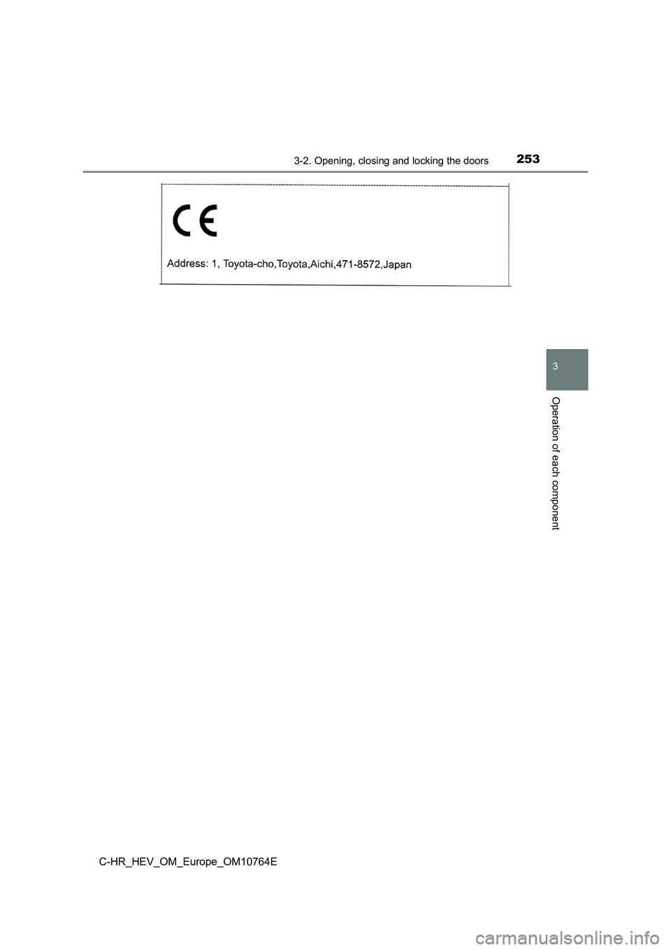 TOYOTA C-HR 2023  Owners Manual 2533-2. Opening, closing and locking the doors
3
Operation of each component
C-HR_HEV_OM_Europe_OM10764E 