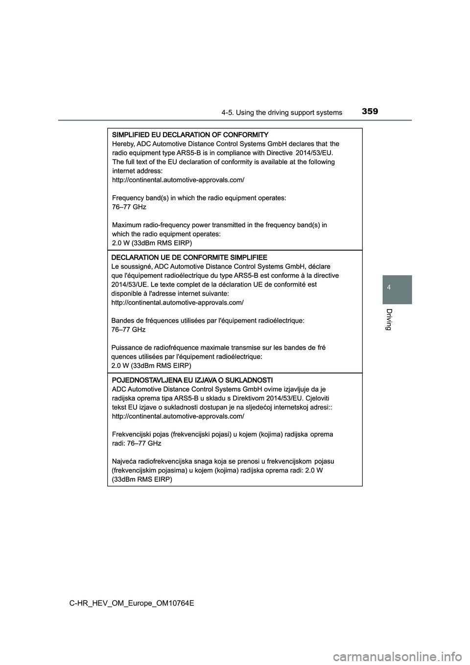 TOYOTA C-HR 2023  Owners Manual 3594-5. Using the driving support systems
4
Driving
C-HR_HEV_OM_Europe_OM10764E 