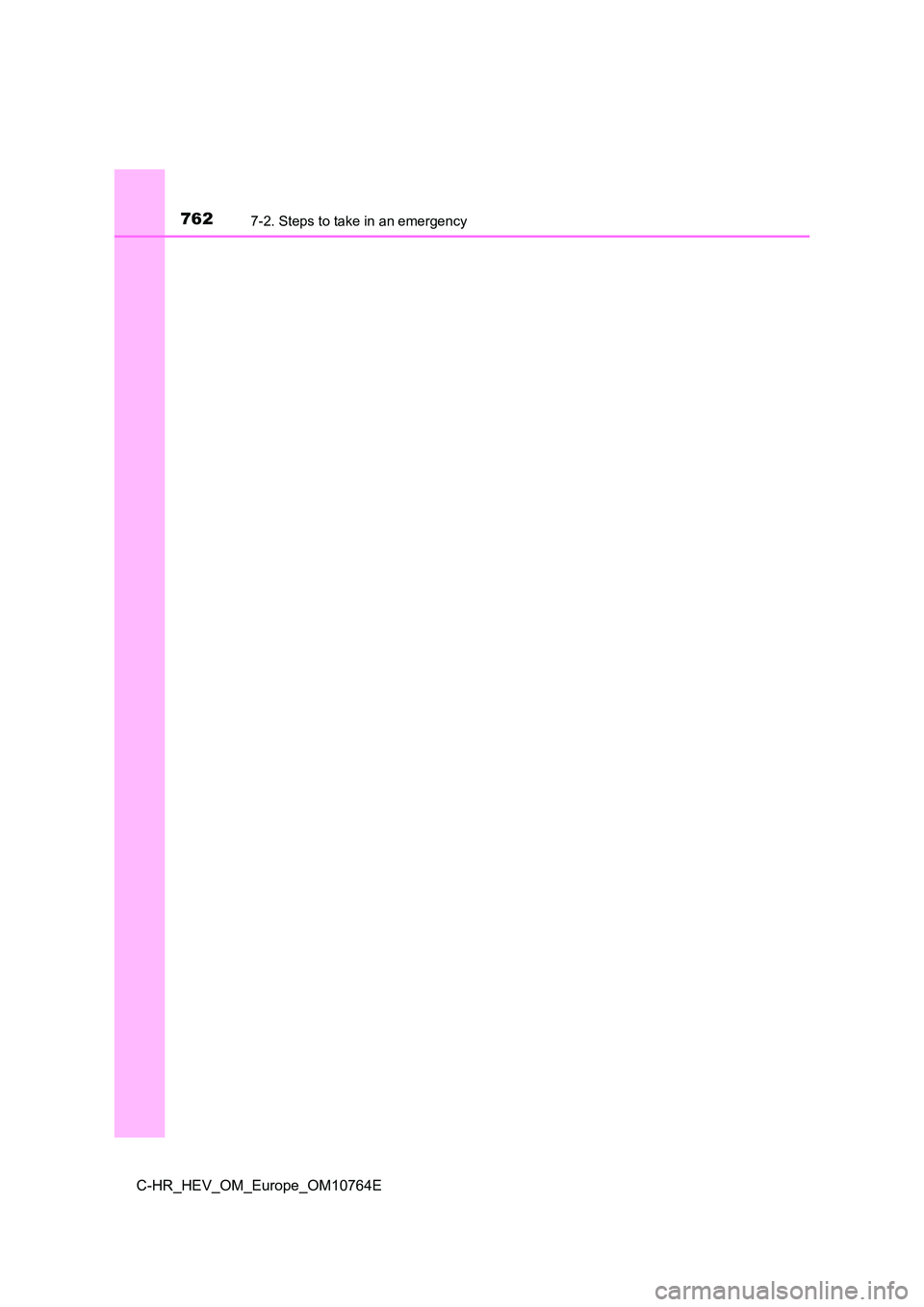 TOYOTA C-HR 2023  Owners Manual 7627-2. Steps to take in an emergency
C-HR_HEV_OM_Europe_OM10764E 