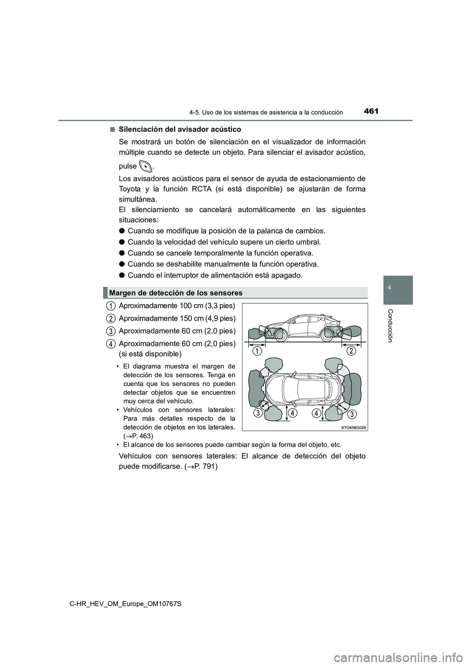 TOYOTA C-HR 2023  Manual del propietario (in Spanish) 4614-5. Uso de los sistemas de asistencia a la conducción
4
Conducción
C-HR_HEV_OM_Europe_OM10767S 
■Silenciación del avisador acústico 
Se  mostrará  un  botón  de  silenciación  en  el  vis