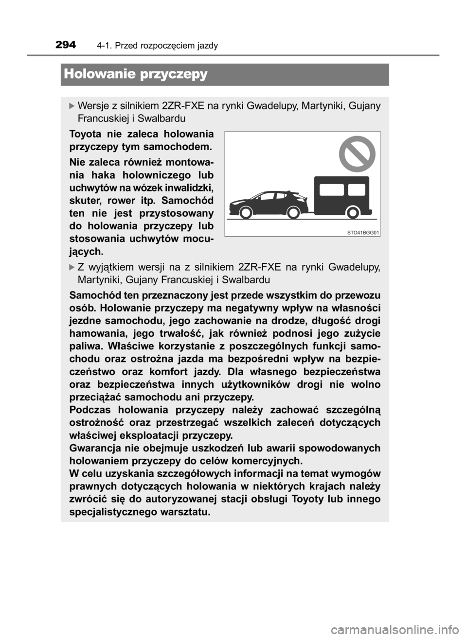 TOYOTA C-HR 2023 Instrukcja obsługi (in Polish) 2944-1. Przed rozpocz´ciem jazdy
ó Wersje z silnikiem 2ZR-FXE na rynki Gwadelupy, Mar tyniki, Gujany
Francuskiej i Swalbardu
Toyota nie zaleca holowania
przyczepy tym samochodem.
Nie zaleca ró TOYOTA C-HR 2023 Instrukcja obsługi (in Polish) 2944-1. Przed rozpocz´ciem jazdy
ó Wersje z silnikiem 2ZR-FXE na rynki Gwadelupy, Mar tyniki, Gujany
Francuskiej i Swalbardu
Toyota nie zaleca holowania
przyczepy tym samochodem.
Nie zaleca ró