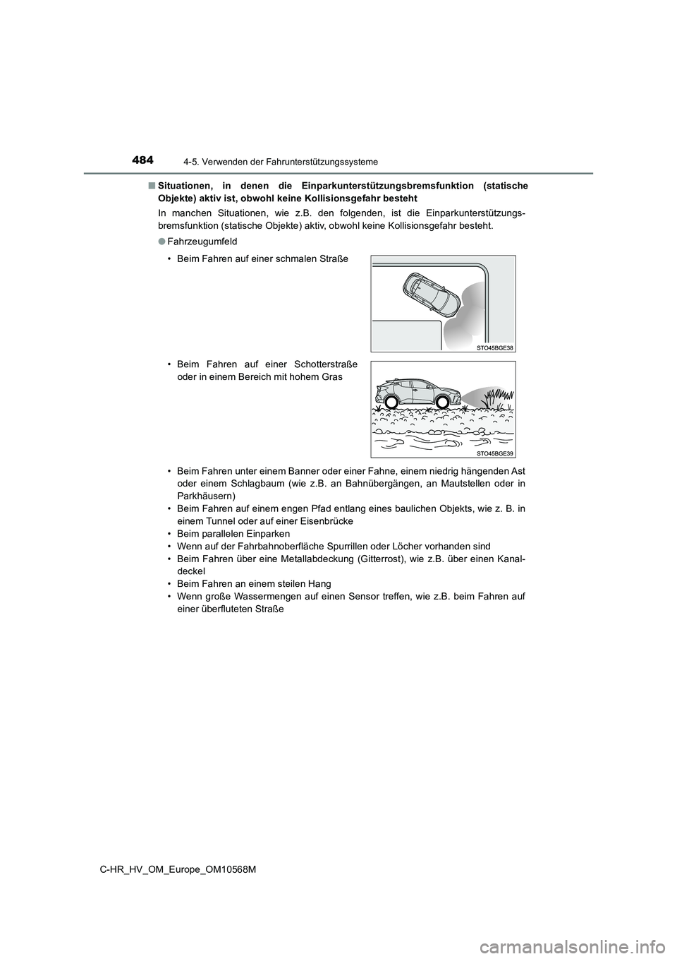 TOYOTA C-HR 2020 Betriebsanleitungen (in German) 4844-5. Verwenden der Fahrunterstützungssysteme
C-HR_HV_OM_Europe_OM10568M
■ Situationen, in denen die Einparkunterstützungsbremsfunktion (statische
Objekte) aktiv ist, obwohl keine Kollisionsge TOYOTA C-HR 2020 Betriebsanleitungen (in German) 4844-5. Verwenden der Fahrunterstützungssysteme
C-HR_HV_OM_Europe_OM10568M
■ Situationen, in denen die Einparkunterstützungsbremsfunktion (statische
Objekte) aktiv ist, obwohl keine Kollisionsge