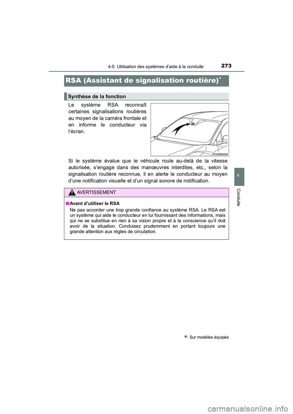 TOYOTA C-HR 2021  Manuel du propriétaire (in French) 2734-5. Utilisation des systèmes d’aide à la conduite
4
Conduite
C-HR_OM_USA_OM10684D
RSA (Assistant de signalisation routière)
Le système RSA reconnaît
certaines signalisations routières
a