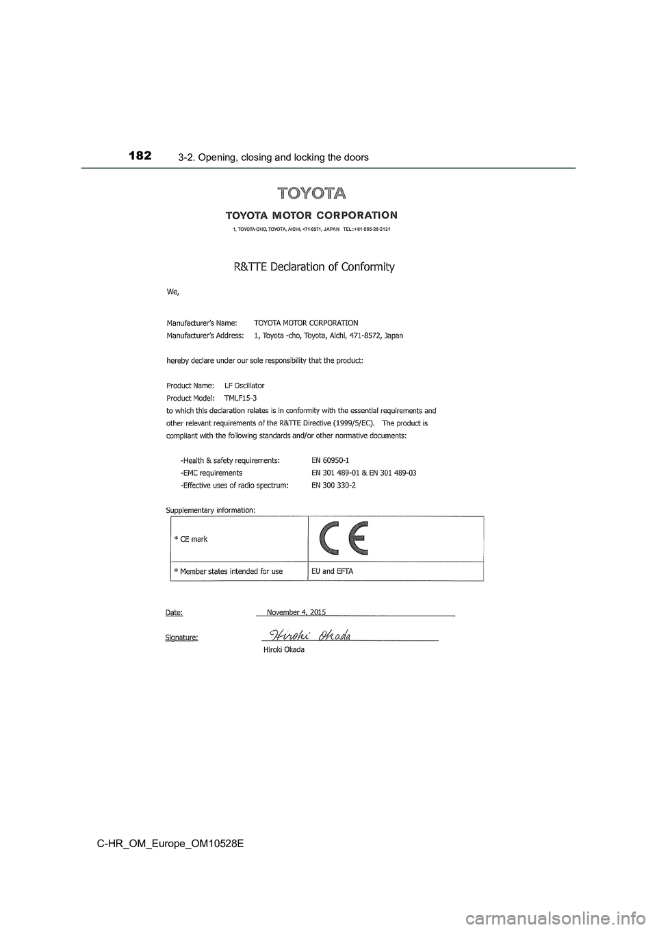 TOYOTA C-HR 2017  Owners Manual 1823-2. Opening, closing and locking the doors
C-HR_OM_Europe_OM10528E 
