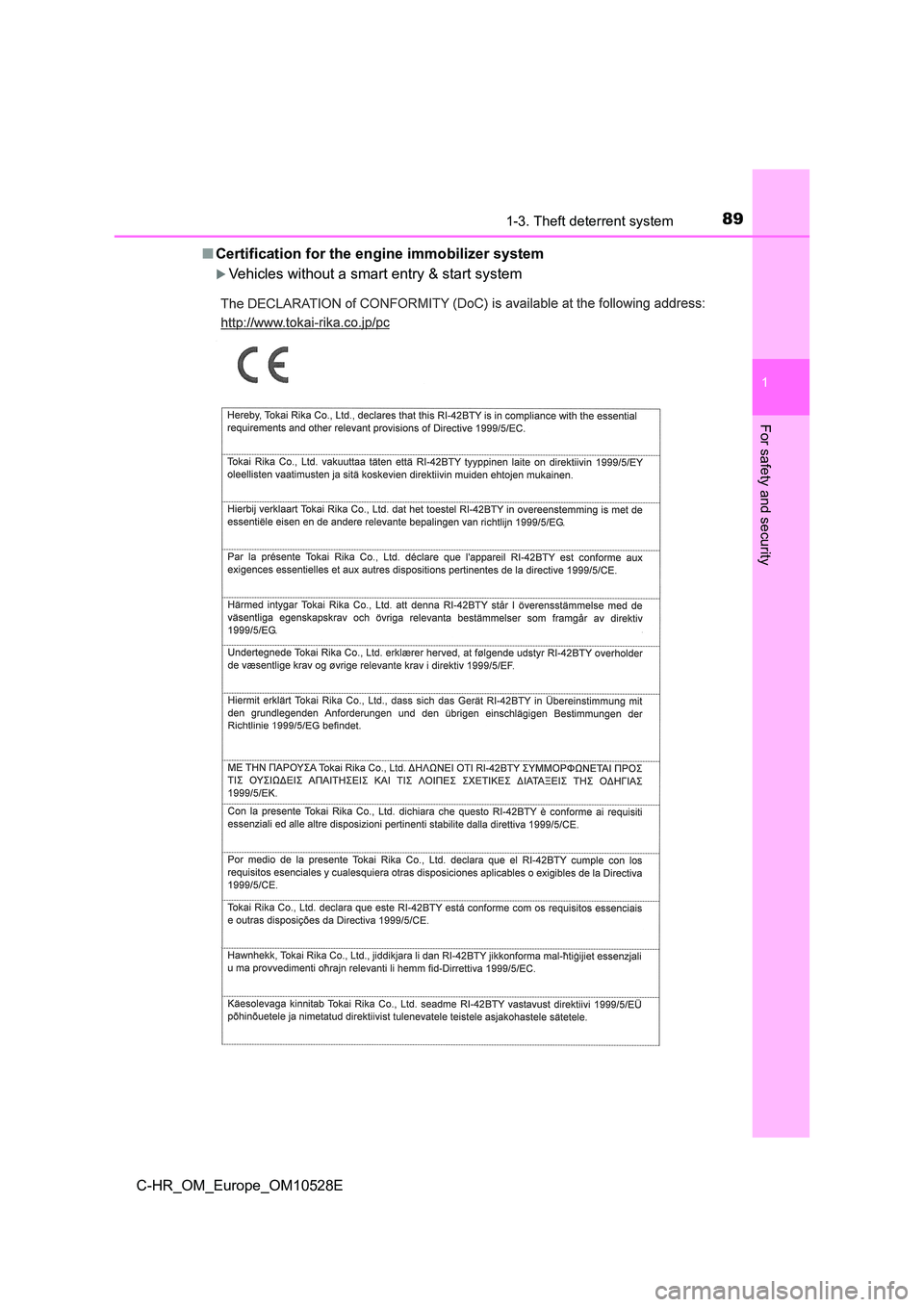TOYOTA C-HR 2016  Owners Manual 891-3. Theft deterrent system
1
For safety and security
C-HR_OM_Europe_OM10528E 
■ Certification for the engine immobilizer system
Vehicles without a smart entry & start system 