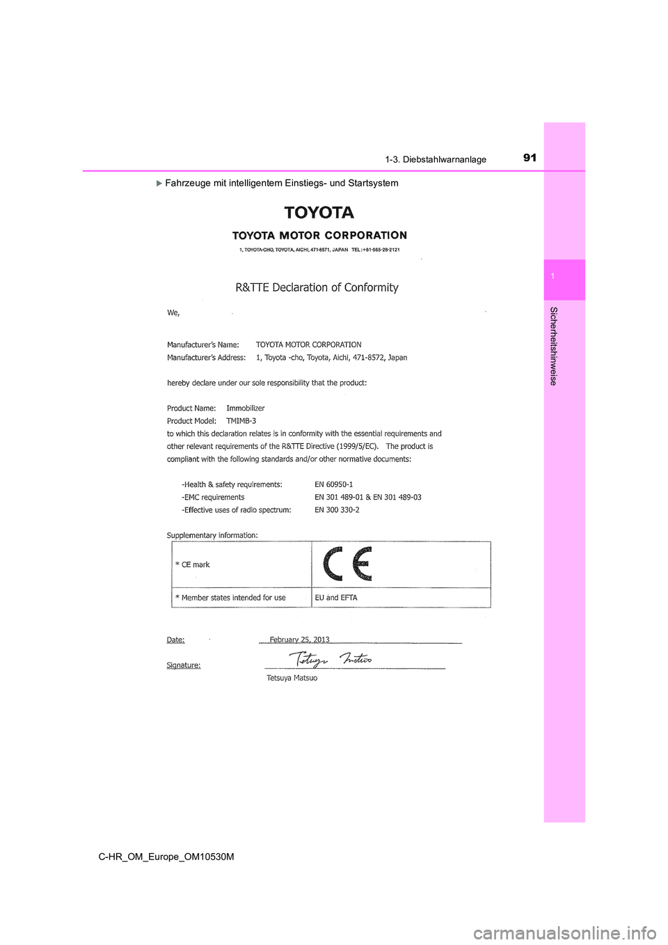TOYOTA C-HR 2016  Betriebsanleitungen (in German) 911-3. Diebstahlwarnanlage
1
Sicherheitshinweise
C-HR_OM_Europe_OM10530M
Fahrzeuge mit intelligentem Einstiegs- und Startsystem 