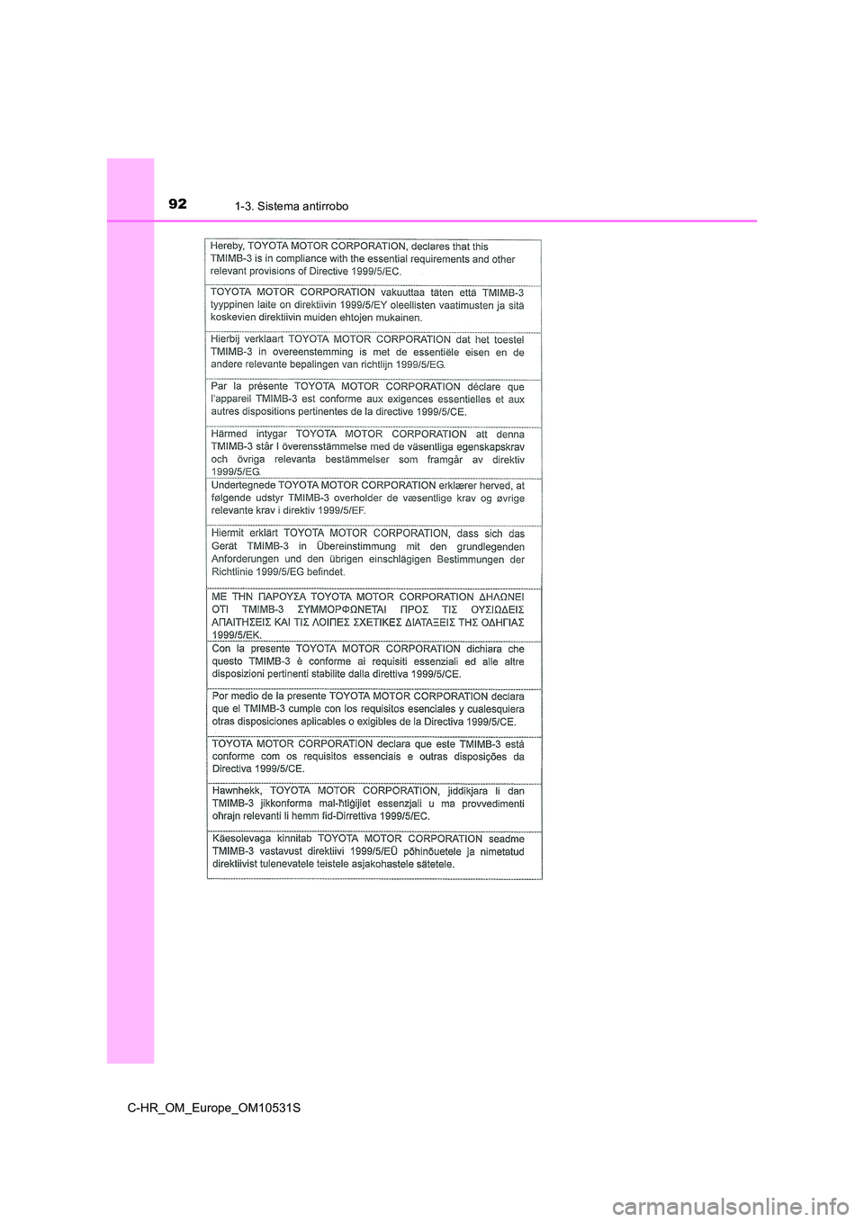TOYOTA C-HR 2017  Manual del propietario (in Spanish) 921-3. Sistema antirrobo
C-HR_OM_Europe_OM10531S 