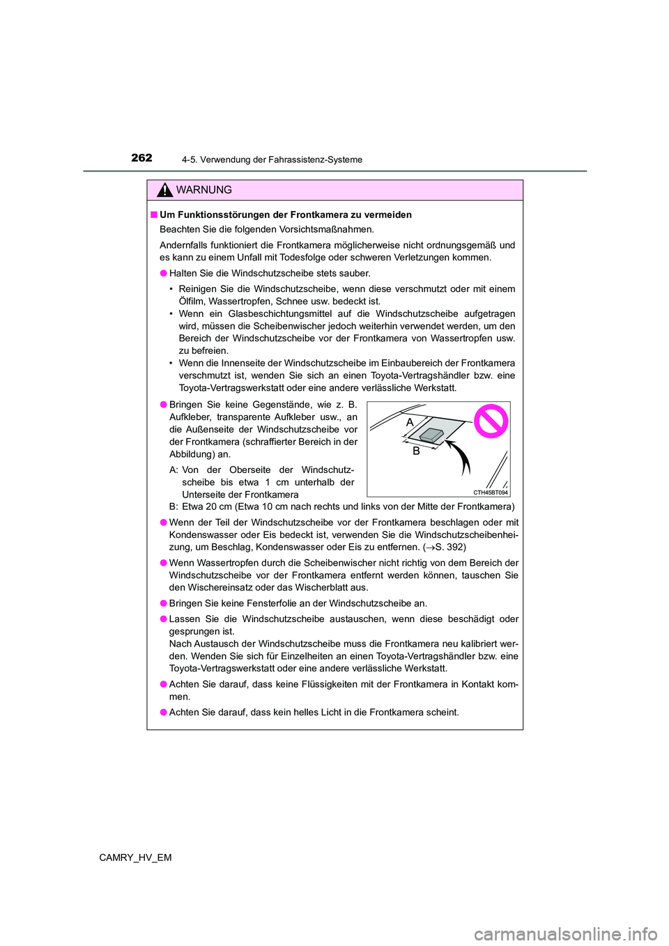 TOYOTA CAMRY 2023 Betriebsanleitungen (in German) 2624-5. Verwendung der Fahrassistenz-Systeme
CAMRY_HV_EM
WARNUNG
■Um Funktionsstörungen der Frontkamera zu vermeiden
Beachten Sie die folgenden Vorsichtsmaßnahmen.
Andernfalls funktioniert die F TOYOTA CAMRY 2023 Betriebsanleitungen (in German) 2624-5. Verwendung der Fahrassistenz-Systeme
CAMRY_HV_EM
WARNUNG
■Um Funktionsstörungen der Frontkamera zu vermeiden
Beachten Sie die folgenden Vorsichtsmaßnahmen.
Andernfalls funktioniert die F