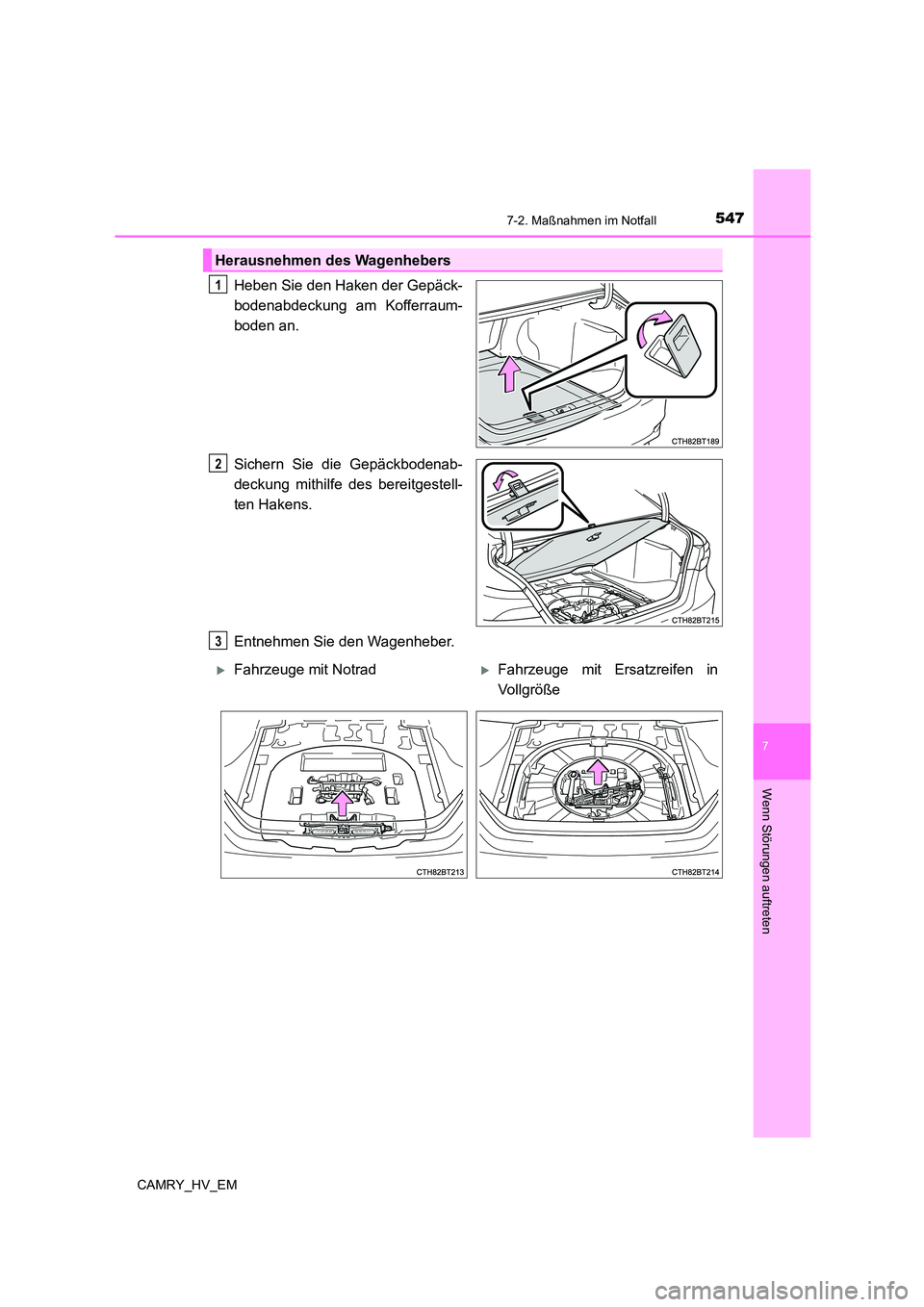 TOYOTA CAMRY 2023  Betriebsanleitungen (in German) 5477-2. Maßnahmen im Notfall
7
Wenn Störungen auftreten
CAMRY_HV_EM
Heben Sie den Haken der Gepäck- 
bodenabdeckung am Kofferraum- 
boden an. 
Sichern Sie die Gepäckbodenab- 
deckung mithilfe des 