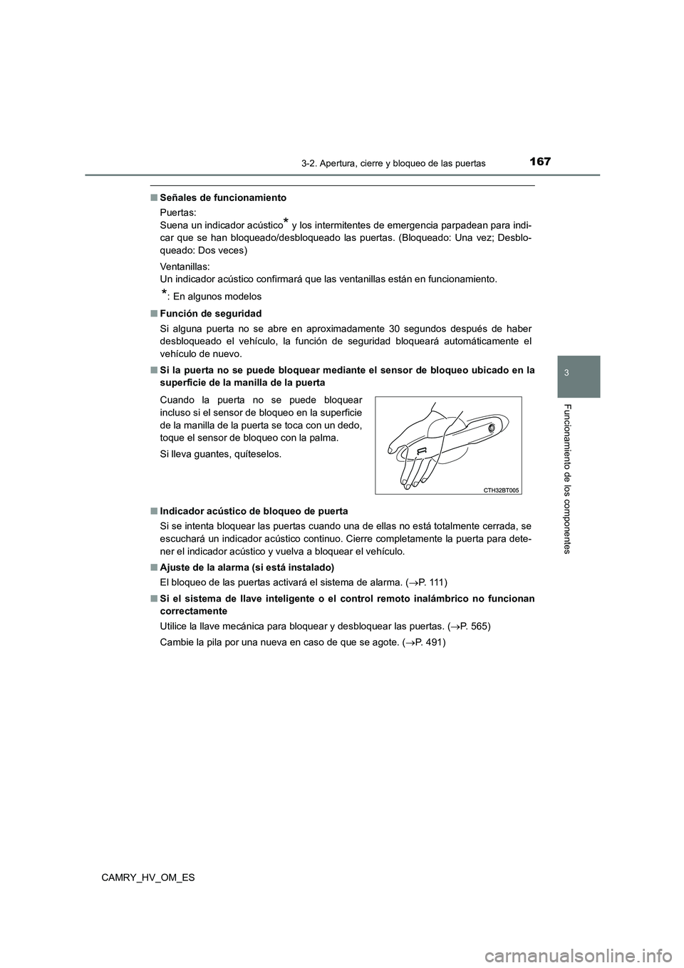 TOYOTA CAMRY 2023 Manual del propietario (in Spanish) 1673-2. Apertura, cierre y bloqueo de las puertas
3
Funcionamiento de los componentes
CAMRY_HV_OM_ES
■Señales de funcionamiento
Puertas:
Suena un indicador acústico* y los intermitentes de emerg TOYOTA CAMRY 2023 Manual del propietario (in Spanish) 1673-2. Apertura, cierre y bloqueo de las puertas
3
Funcionamiento de los componentes
CAMRY_HV_OM_ES
■Señales de funcionamiento
Puertas:
Suena un indicador acústico* y los intermitentes de emerg