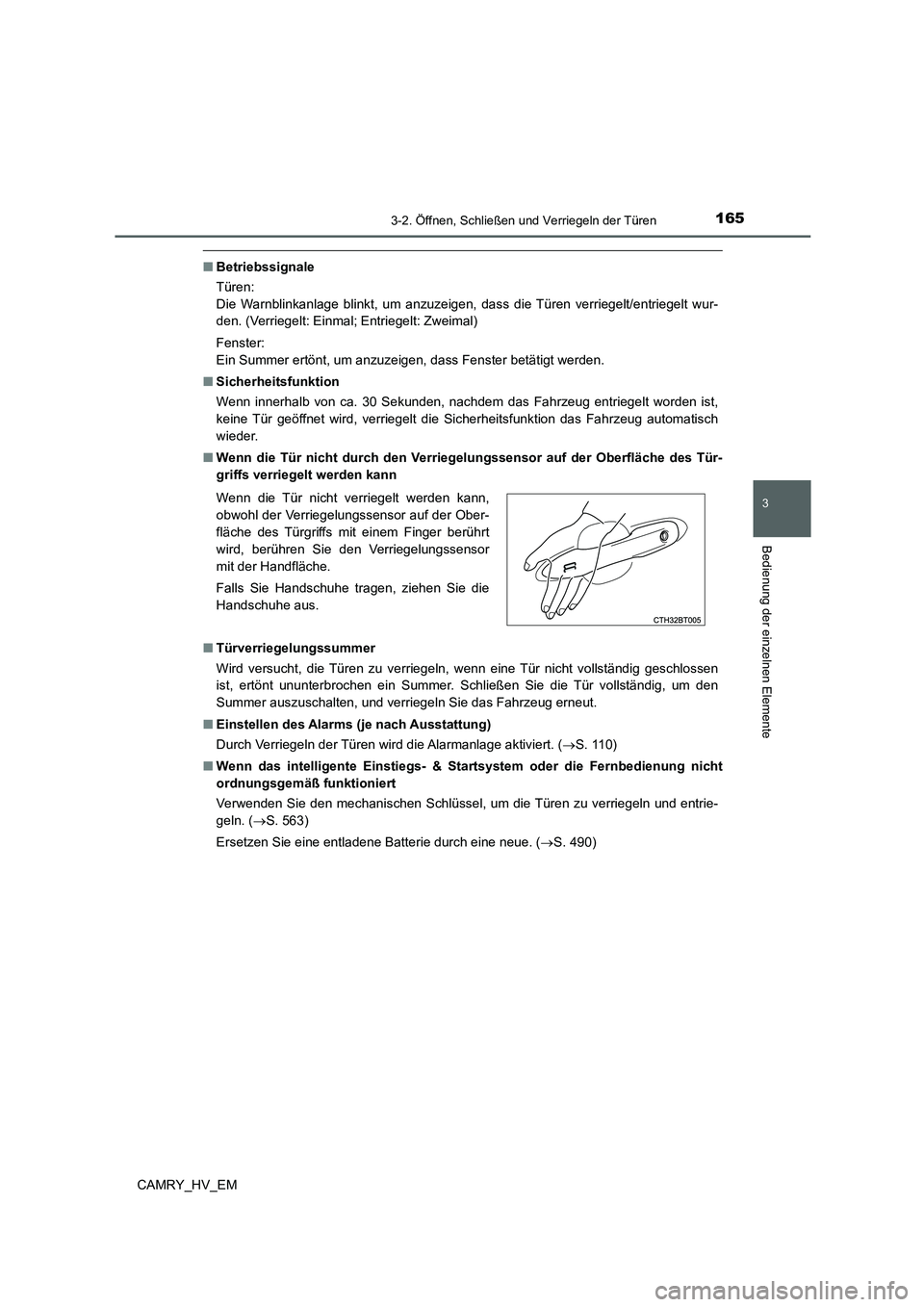 TOYOTA CAMRY 2022 Betriebsanleitungen (in German) 1653-2. Öffnen, Schließen und Verriegeln der Türen
3
Bedienung der einzelnen Elemente
CAMRY_HV_EM
■Betriebssignale
Türen:
Die Warnblinkanlage blinkt, um anzuzeigen, dass die Türen verriegelt/en TOYOTA CAMRY 2022 Betriebsanleitungen (in German) 1653-2. Öffnen, Schließen und Verriegeln der Türen
3
Bedienung der einzelnen Elemente
CAMRY_HV_EM
■Betriebssignale
Türen:
Die Warnblinkanlage blinkt, um anzuzeigen, dass die Türen verriegelt/en