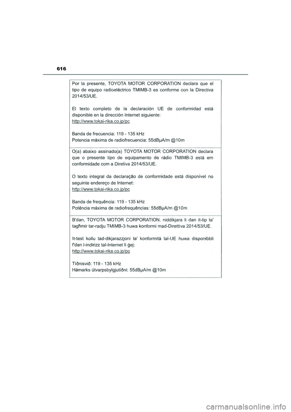 TOYOTA CAMRY 2022  Instructieboekje (in Dutch) 616
CAMRY_HV_EE
CAMRY_HV_OM_Europe_OM33F05E.book  Page 616  Wednesday, January 20, 2021  6:09 PM 