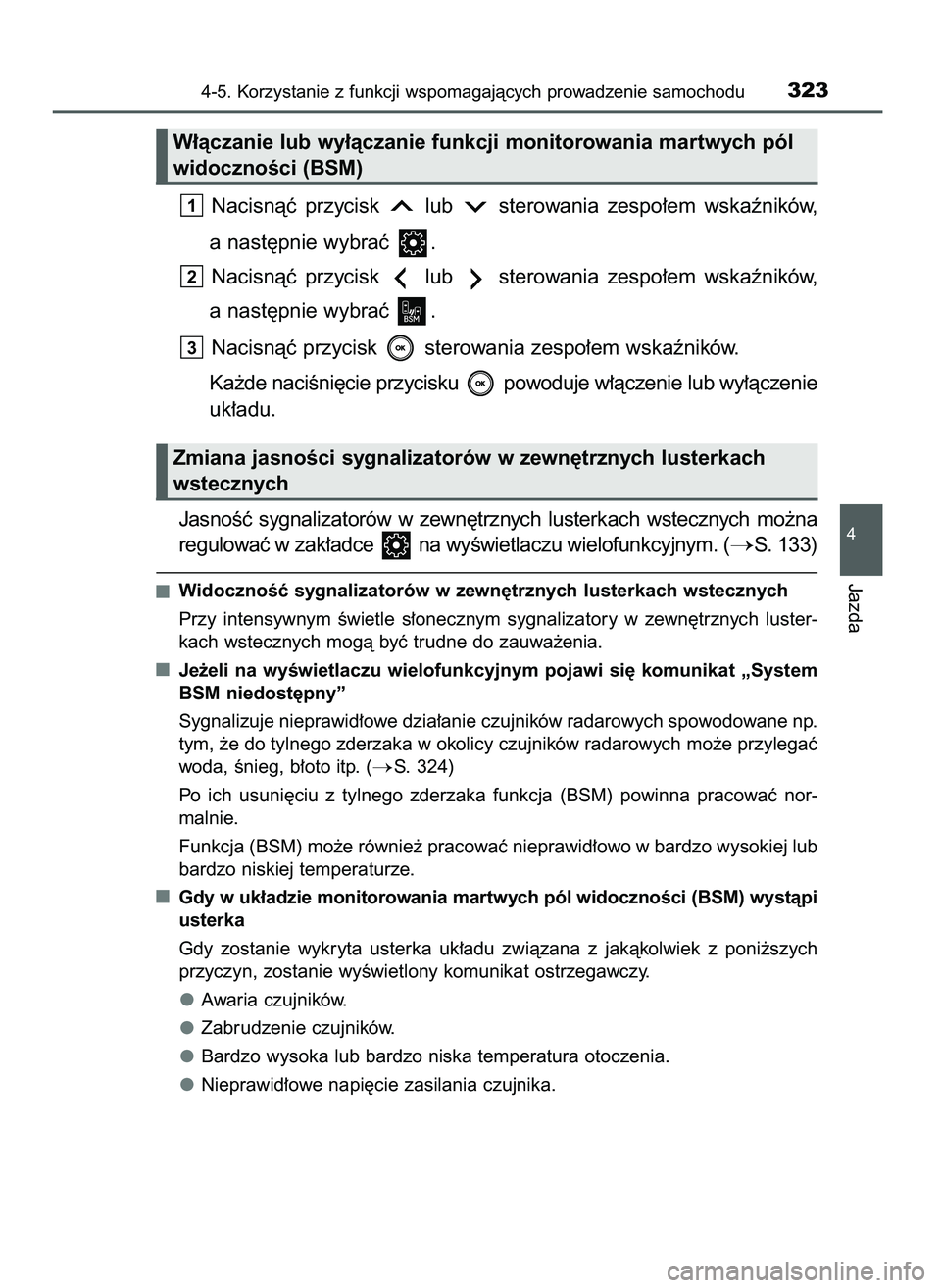 TOYOTA CAMRY 2022 Instrukcja obsługi (in Polish) Nacisnàç przycisk lub sterowania zespo∏em wskaêników,
a nast´pnie wybraç .
Nacisnàç przycisk lub sterowania zespo∏em wskaêników,
a nast´pnie wybraç .
Nacisnàç przycisk s TOYOTA CAMRY 2022 Instrukcja obsługi (in Polish) Nacisnàç przycisk lub sterowania zespo∏em wskaêników,
a nast´pnie wybraç .
Nacisnàç przycisk lub sterowania zespo∏em wskaêników,
a nast´pnie wybraç .
Nacisnàç przycisk s