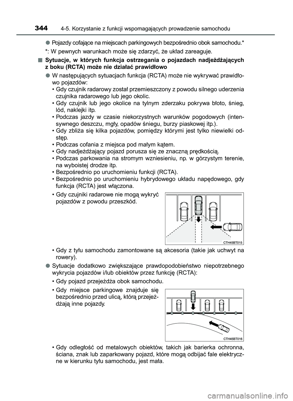 TOYOTA CAMRY 2022 Instrukcja obsługi (in Polish) 3444-5. Korzystanie z funkcji wspomagajàcych prowadzenie samochodu
Pojazdy cofajàce na miejscach parkingowych bezpoÊrednio obok samochodu.*
*: W pewnych warunkach mo˝e si´ zdarzyç, ˝e uk∏ad z TOYOTA CAMRY 2022 Instrukcja obsługi (in Polish) 3444-5. Korzystanie z funkcji wspomagajàcych prowadzenie samochodu
Pojazdy cofajàce na miejscach parkingowych bezpoÊrednio obok samochodu.*
*: W pewnych warunkach mo˝e si´ zdarzyç, ˝e uk∏ad z